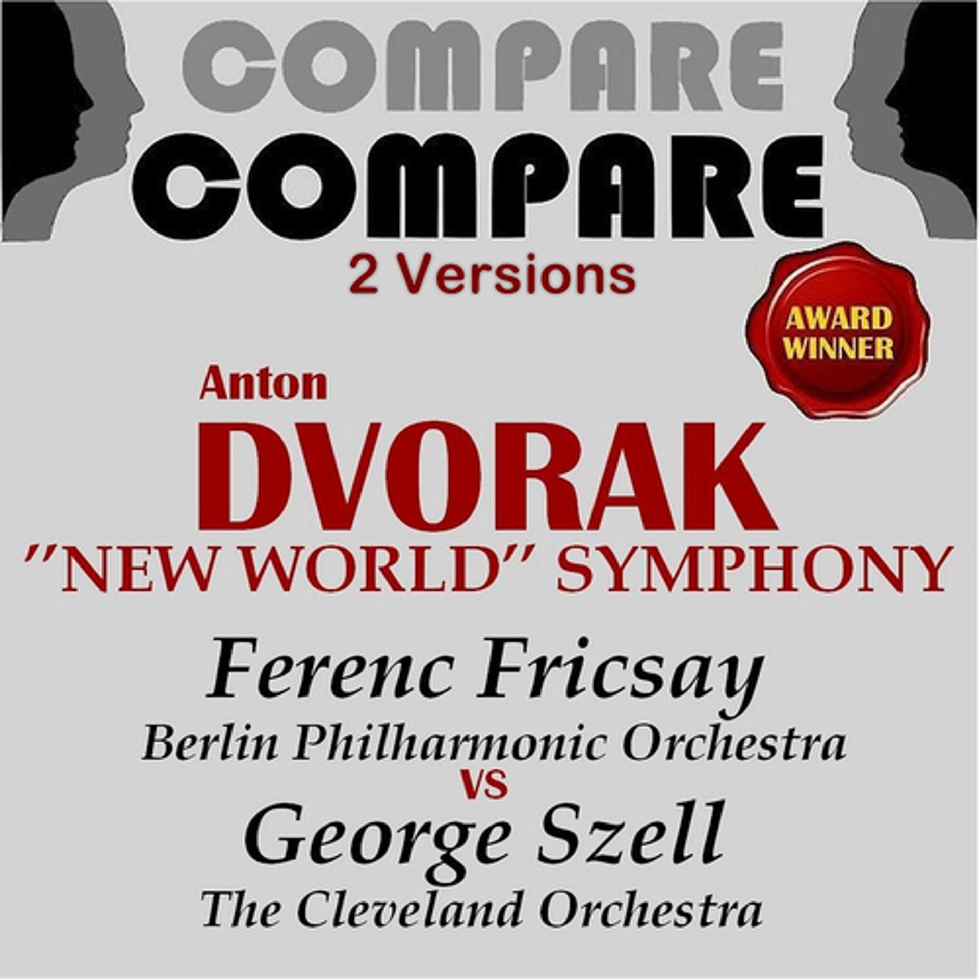 Постер альбома Dvořák: New World Symphony, Ferenc Fricsay vs. George Szell (Compare 2 Versions)