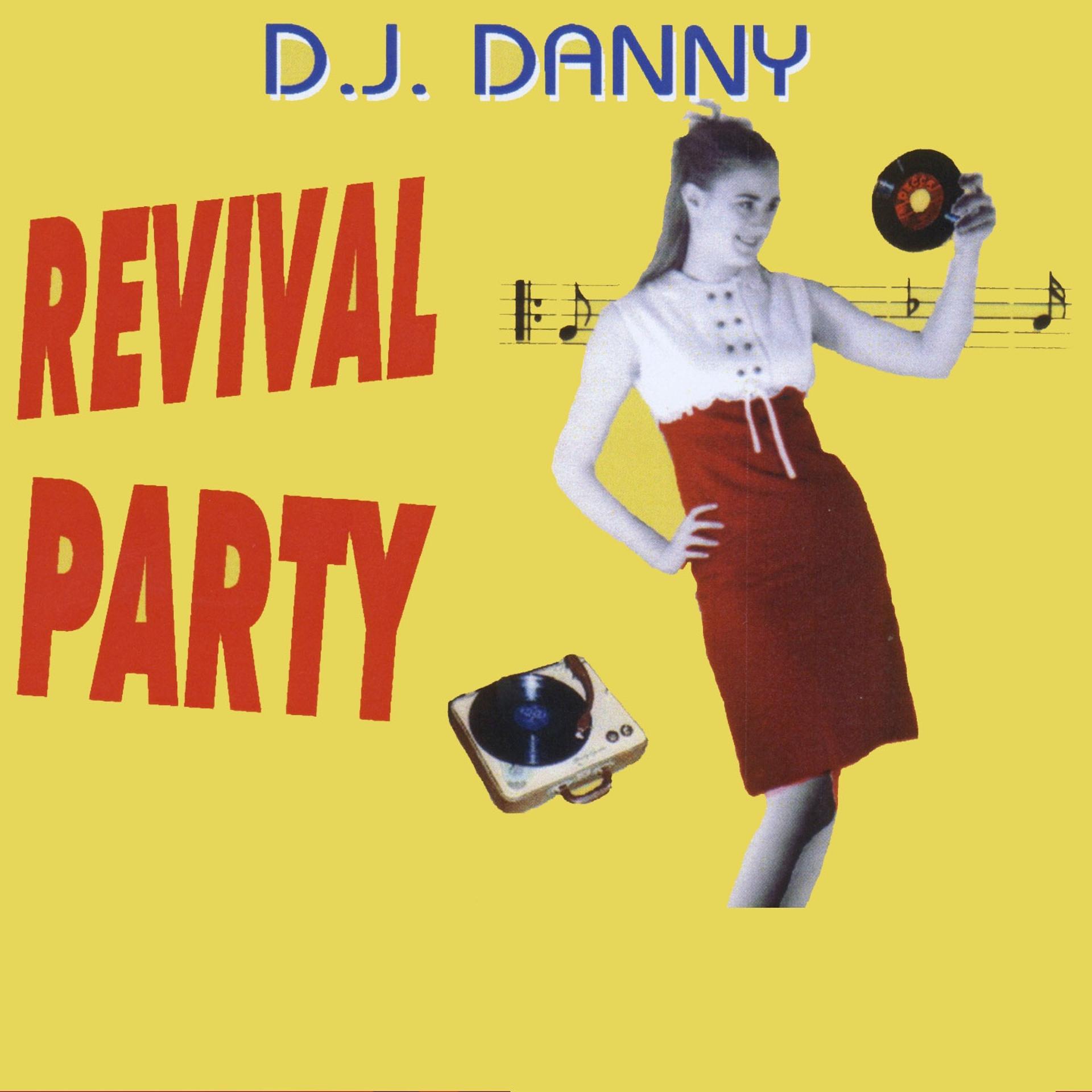 Постер альбома D.J. Danny Revival Party