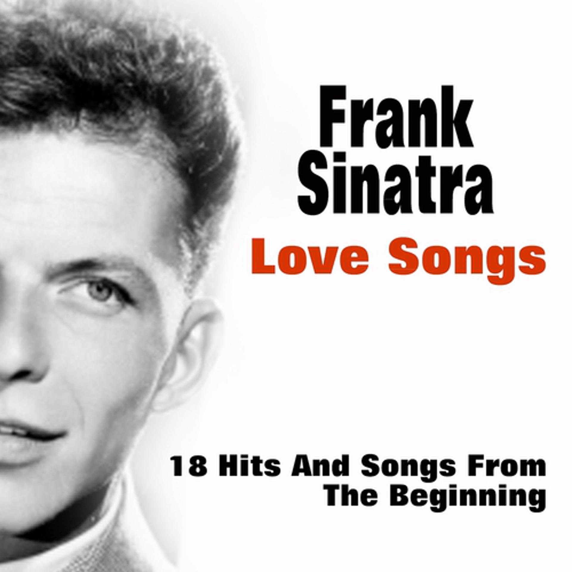 Постер альбома Love Songs (18 Hits and Songs from the Beginning)