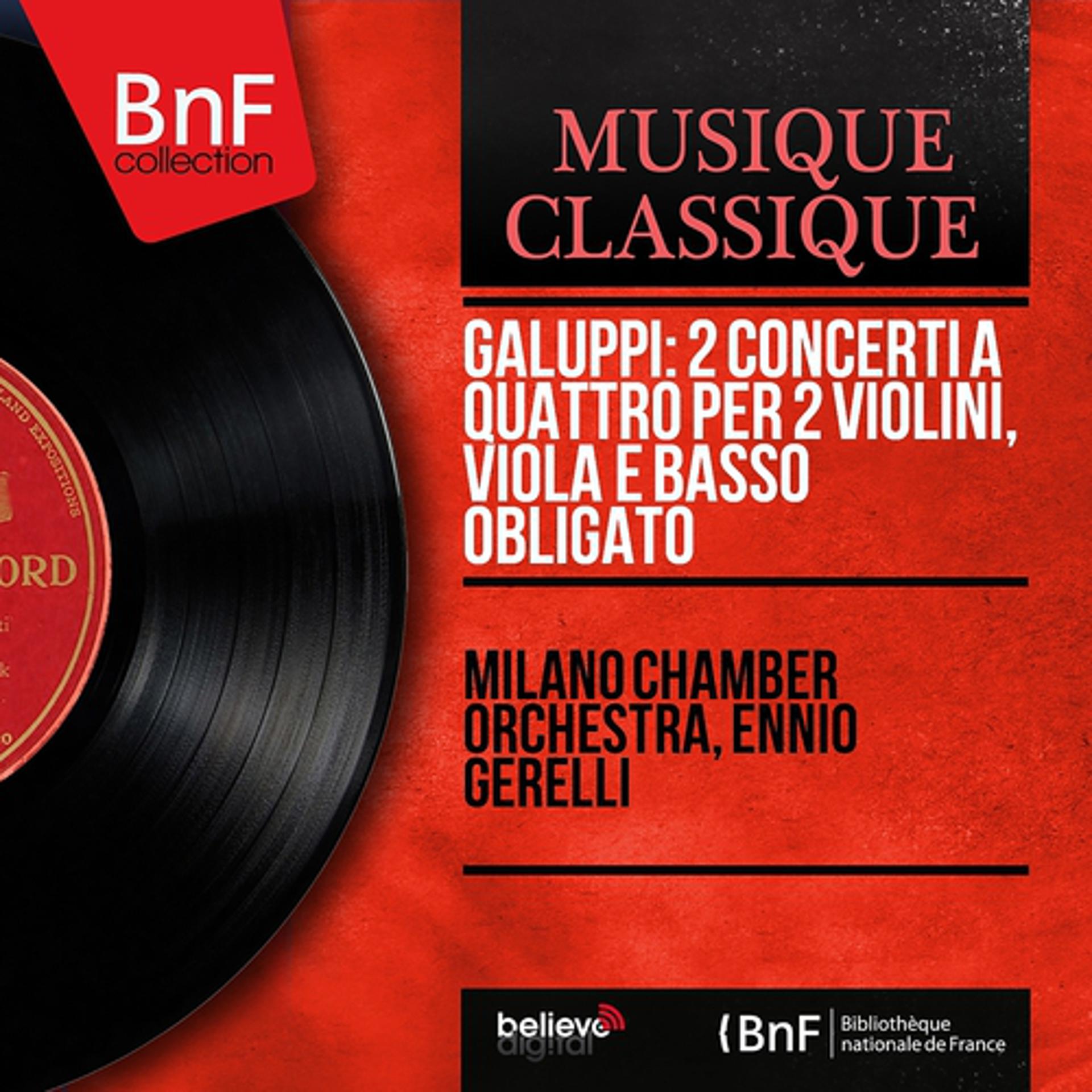 Постер альбома Galuppi: 2 Concerti a quattro per 2 violini, viola e basso obligato (Mono Version)