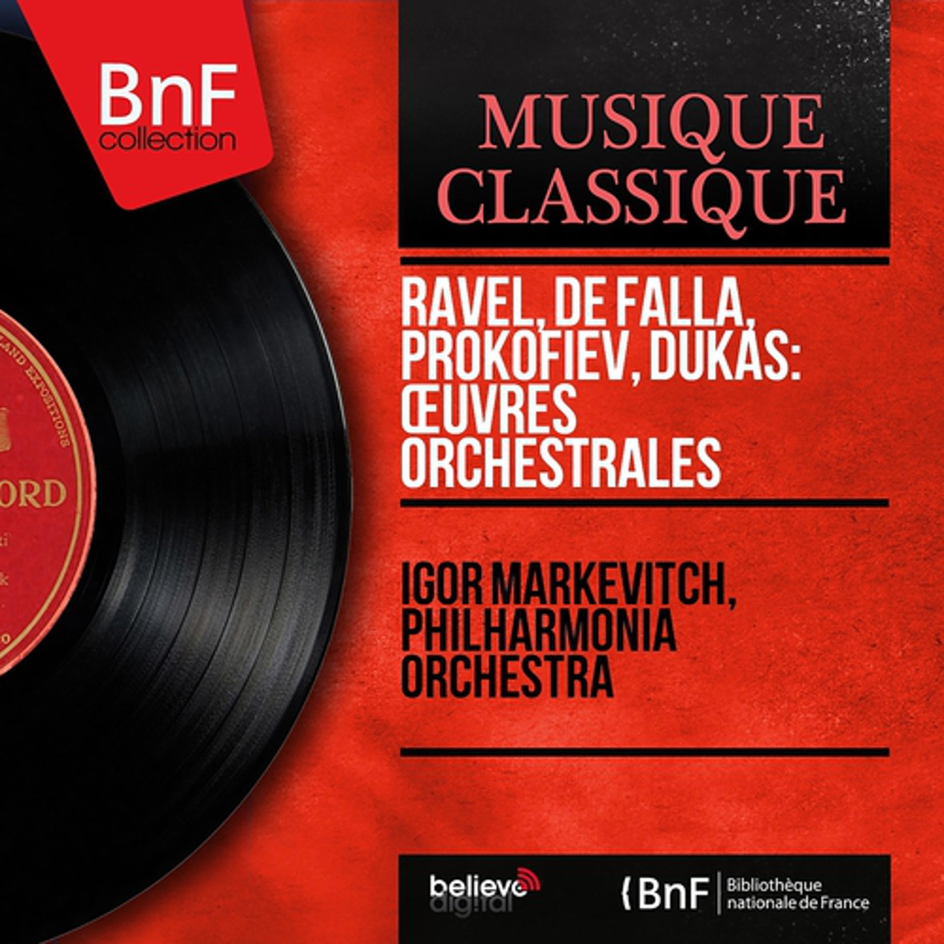 Постер альбома Ravel, de Falla, Prokofiev, Dukas: Œuvres orchestrales (Mono Version)