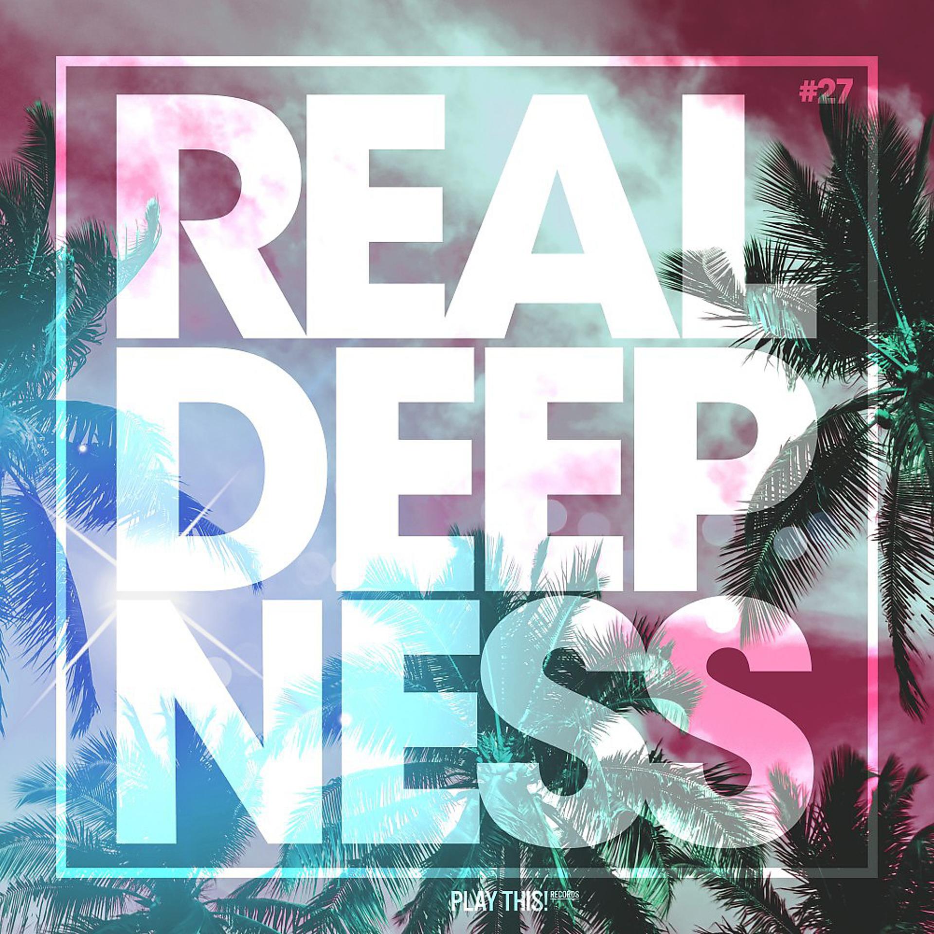 Постер альбома Real Deepness #27