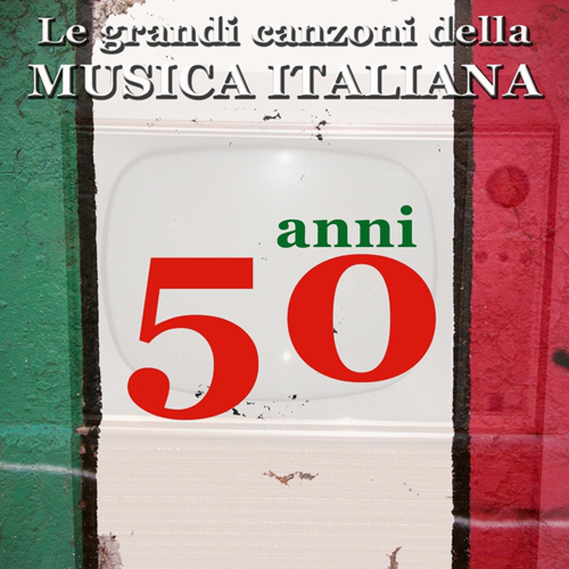 Постер альбома Le grandi canzoni della musica italiana: anni '50