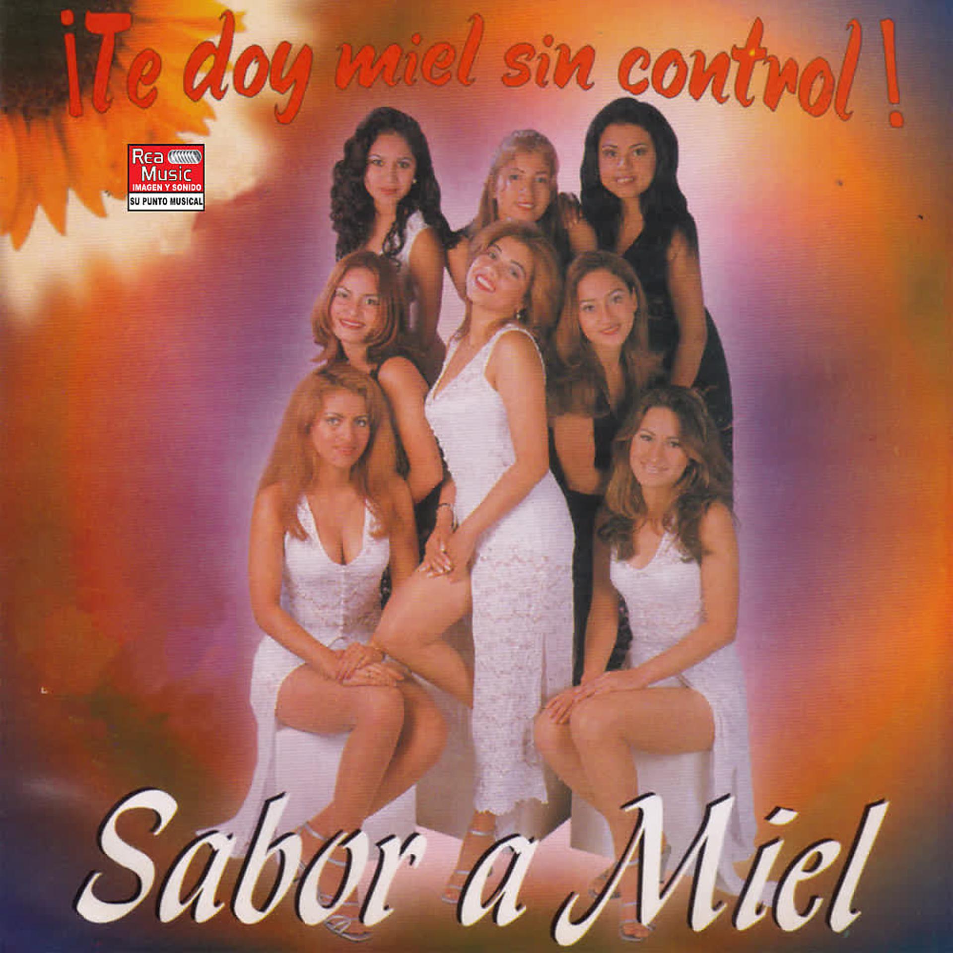 Постер альбома ¡Te Doy Miel Sin Control!