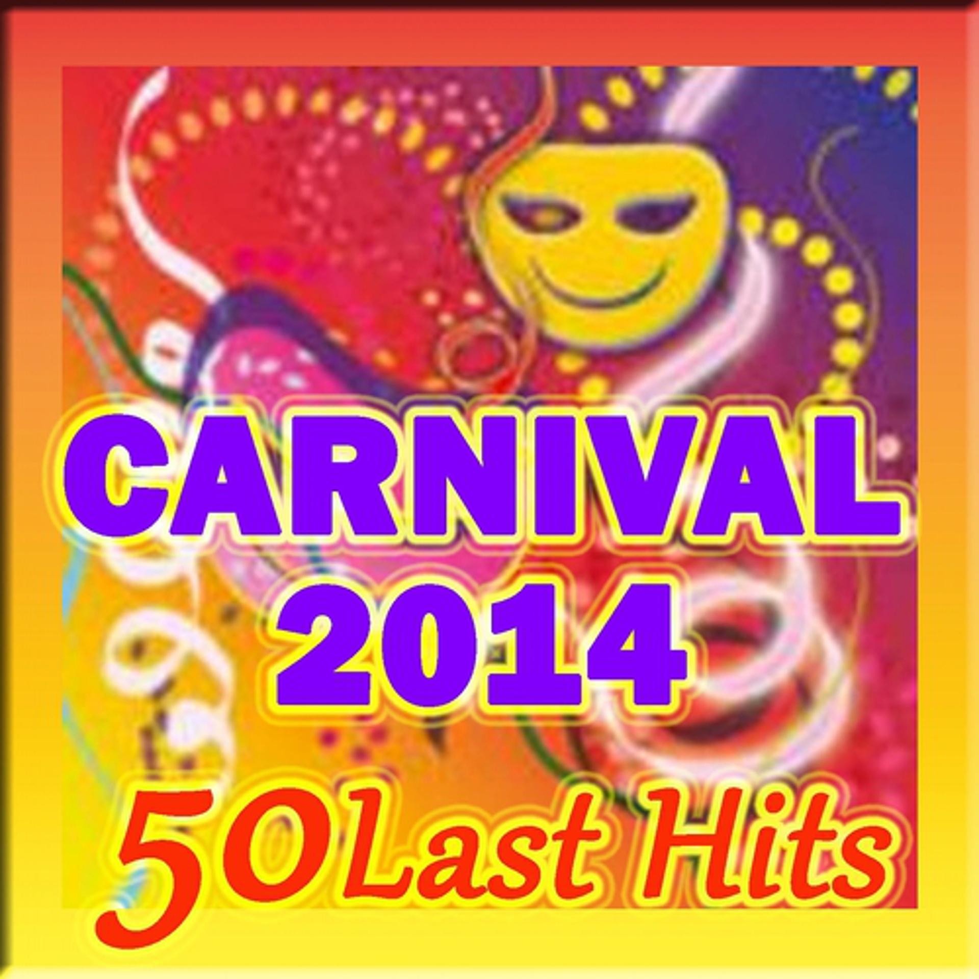 Постер альбома Carnival 2014: 50 Last Hits