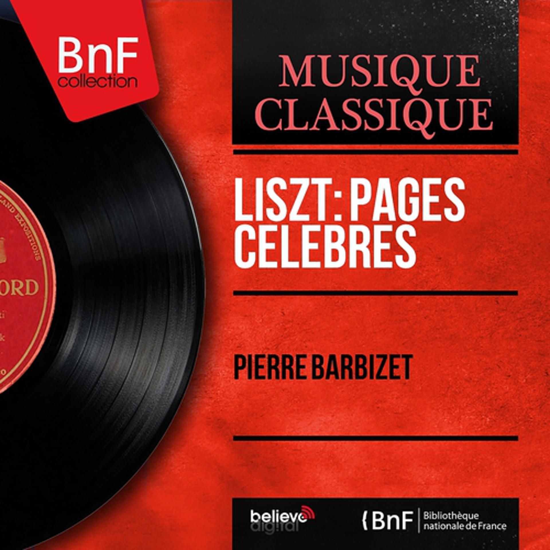 Постер альбома Liszt: Pages célèbres (Mono Version)