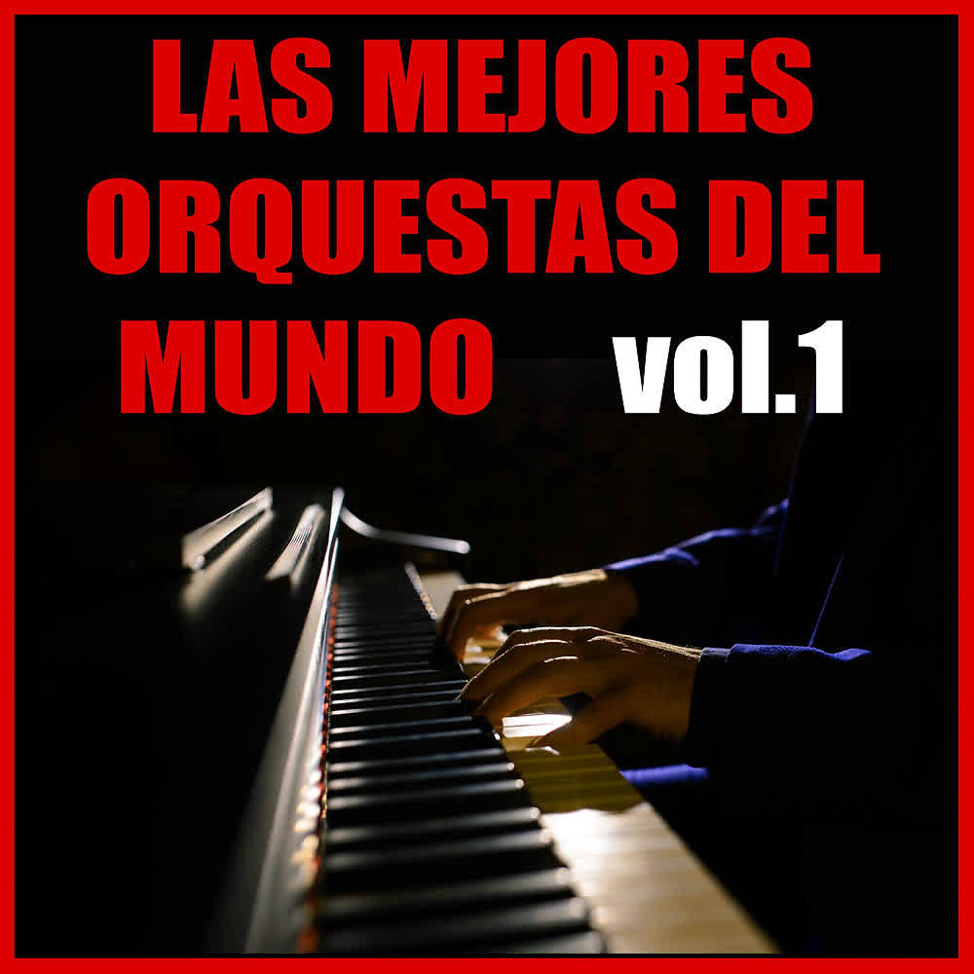 Постер альбома Las Mejores Orquestas del Mundo (Vol.1)