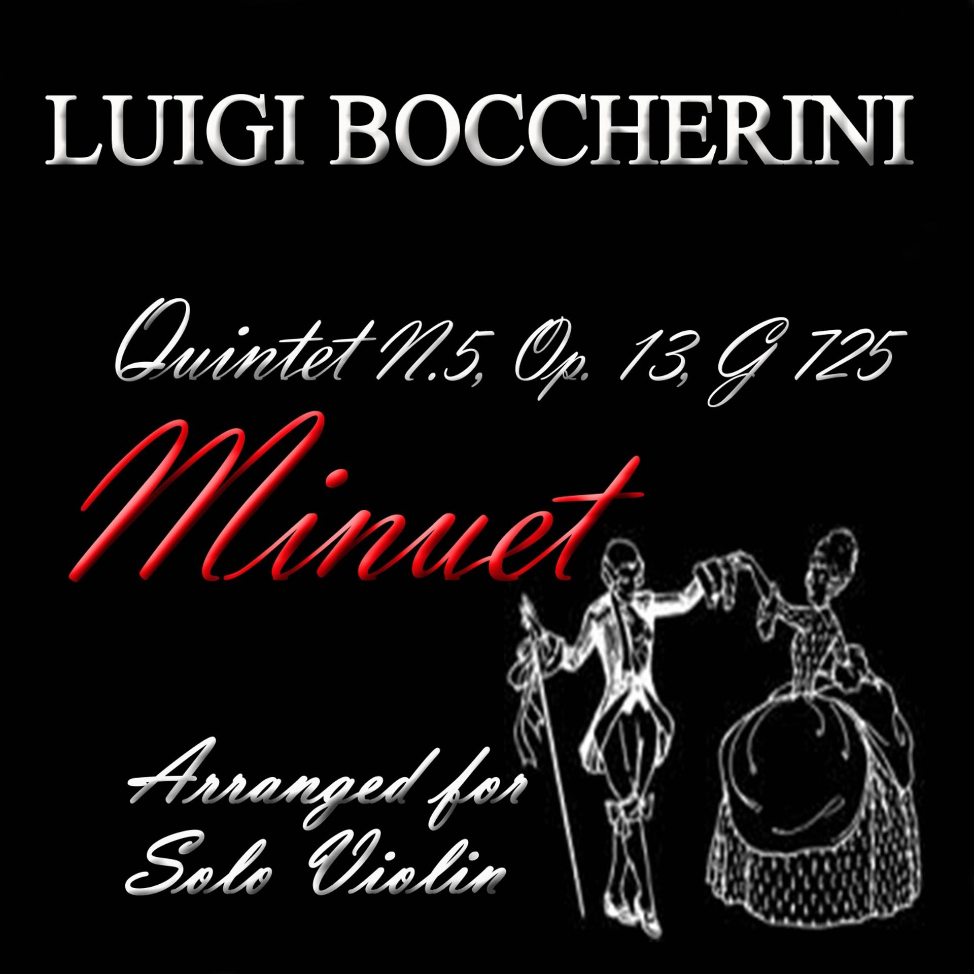Постер альбома Quintet No. 5, Op. 13, G. 725: III. Minuet