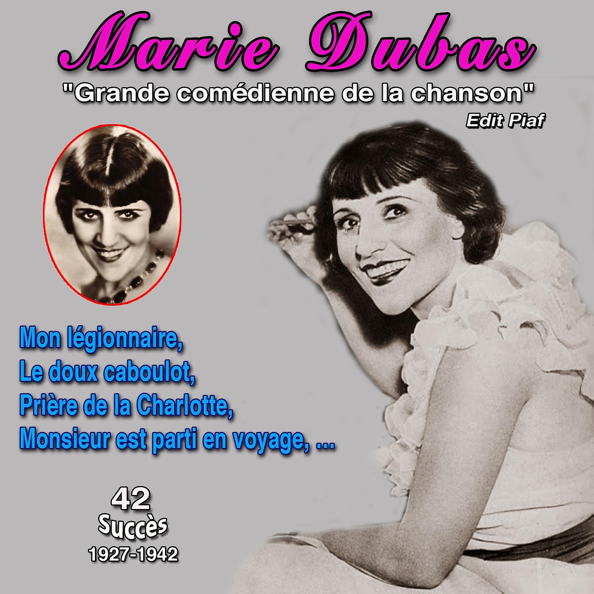 Постер альбома Marie dubas " Grande comédienne de la chanson" Mon légionnaire