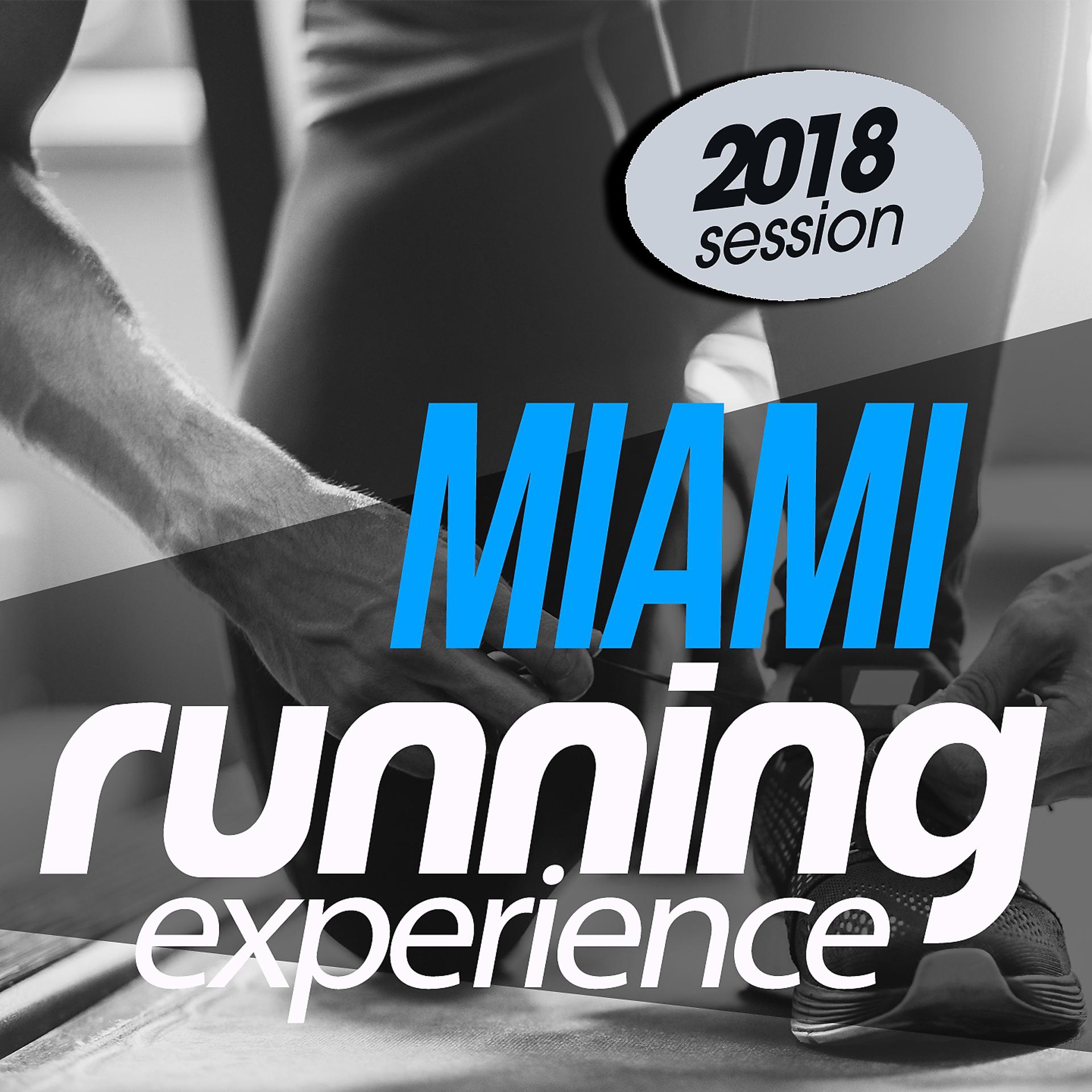 Постер альбома Miami Running Experience 2018 Session
