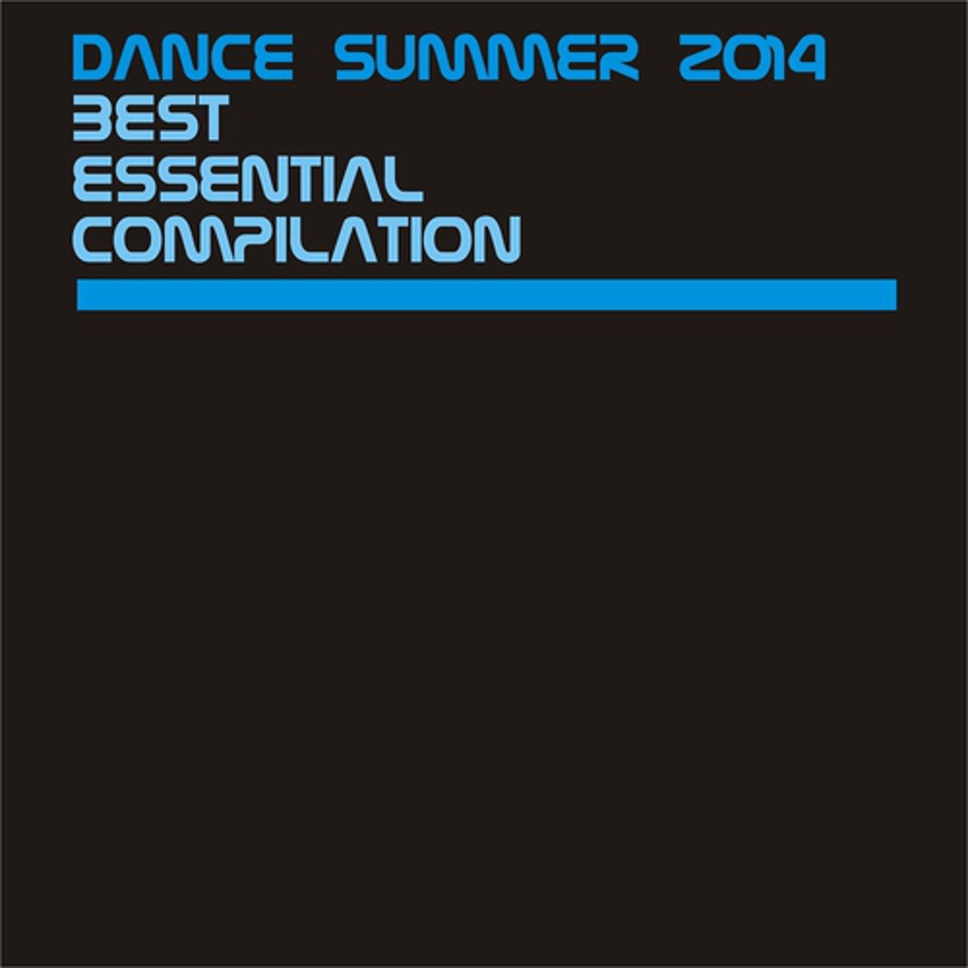 Постер альбома Dance Summer 2014: Best Essential Compilation