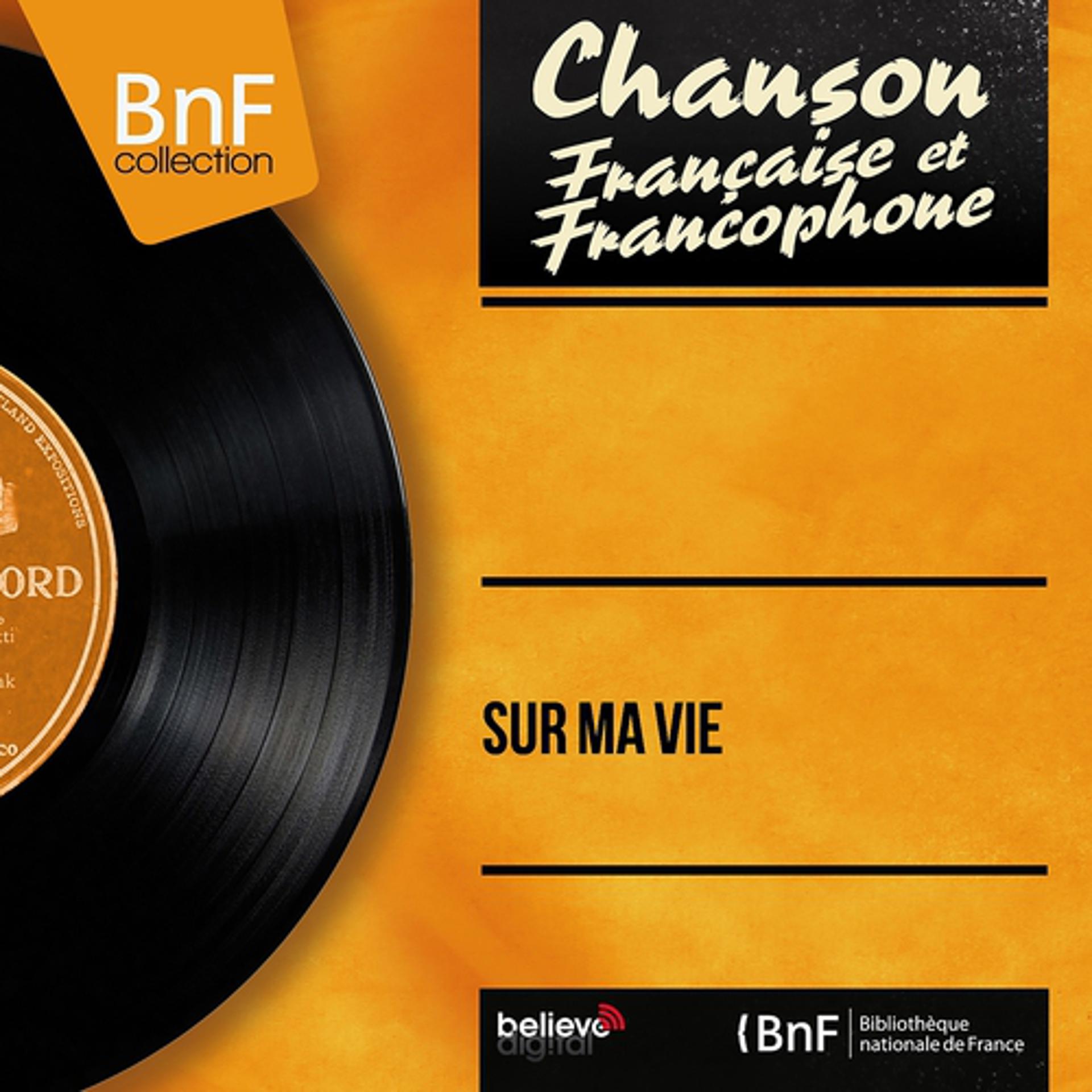 Постер альбома Sur ma vie (Mono Version)