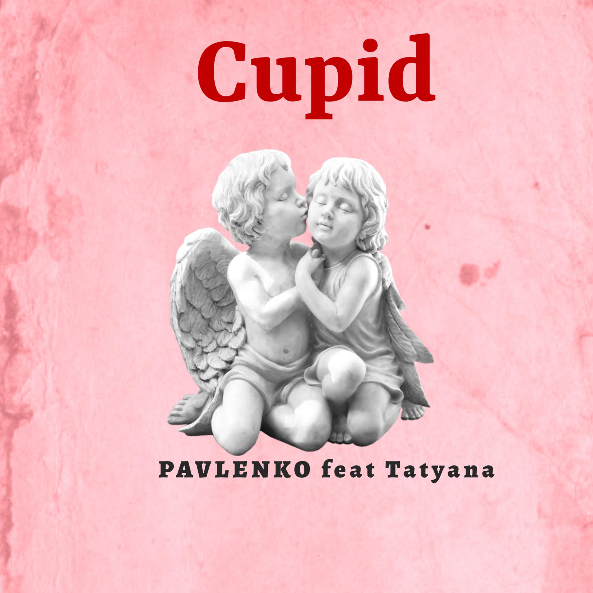 Постер альбома Cupid (feat. Tatyana)
