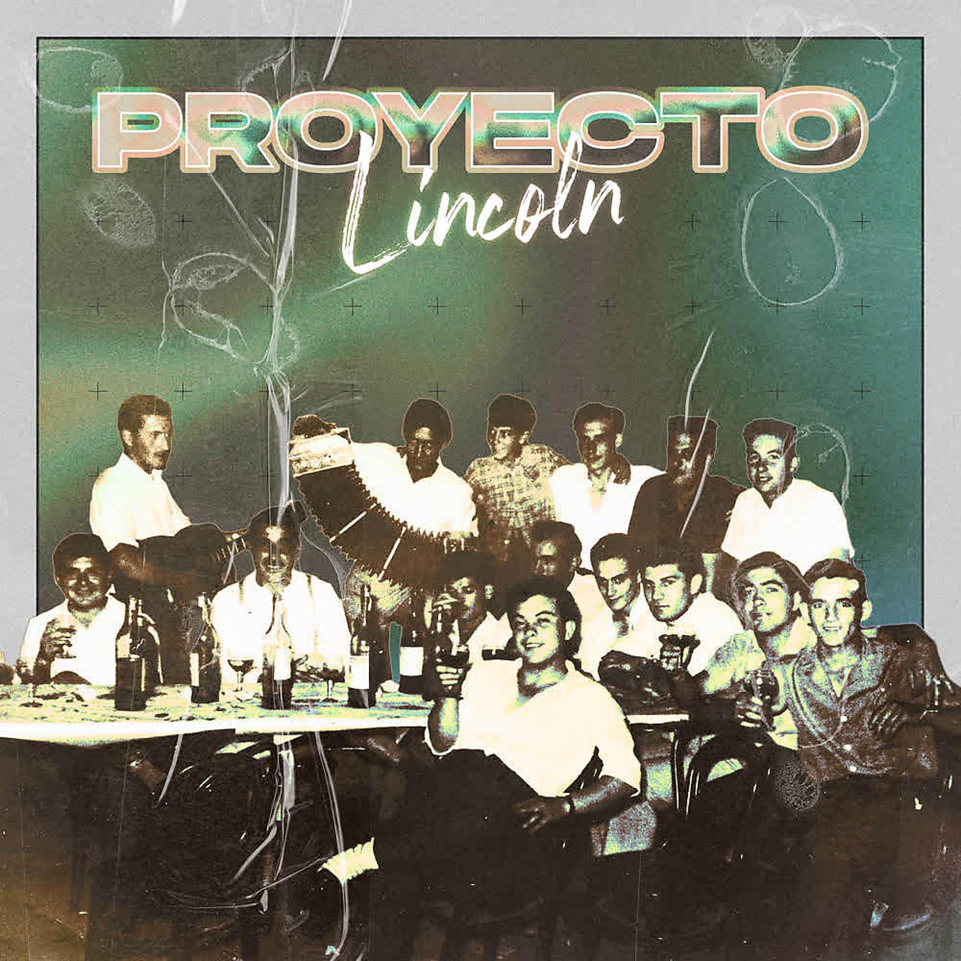 Постер альбома Proyecto Lincoln