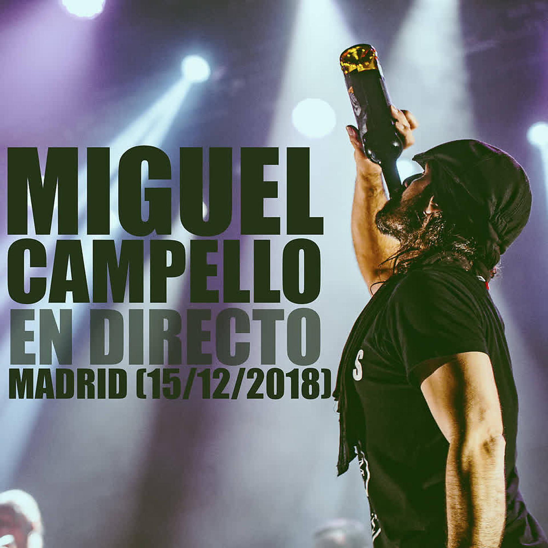 Постер альбома Miguel Campello en Directo (Madrid 15/12/2018)
