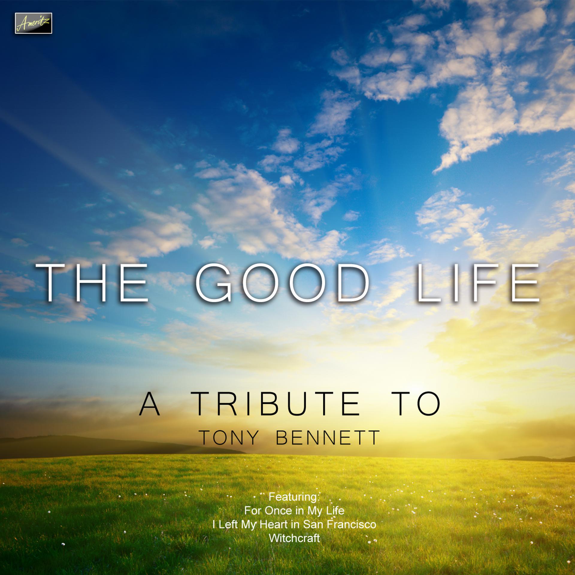 Постер альбома The Good Life - A Tribute to Tony Bennett