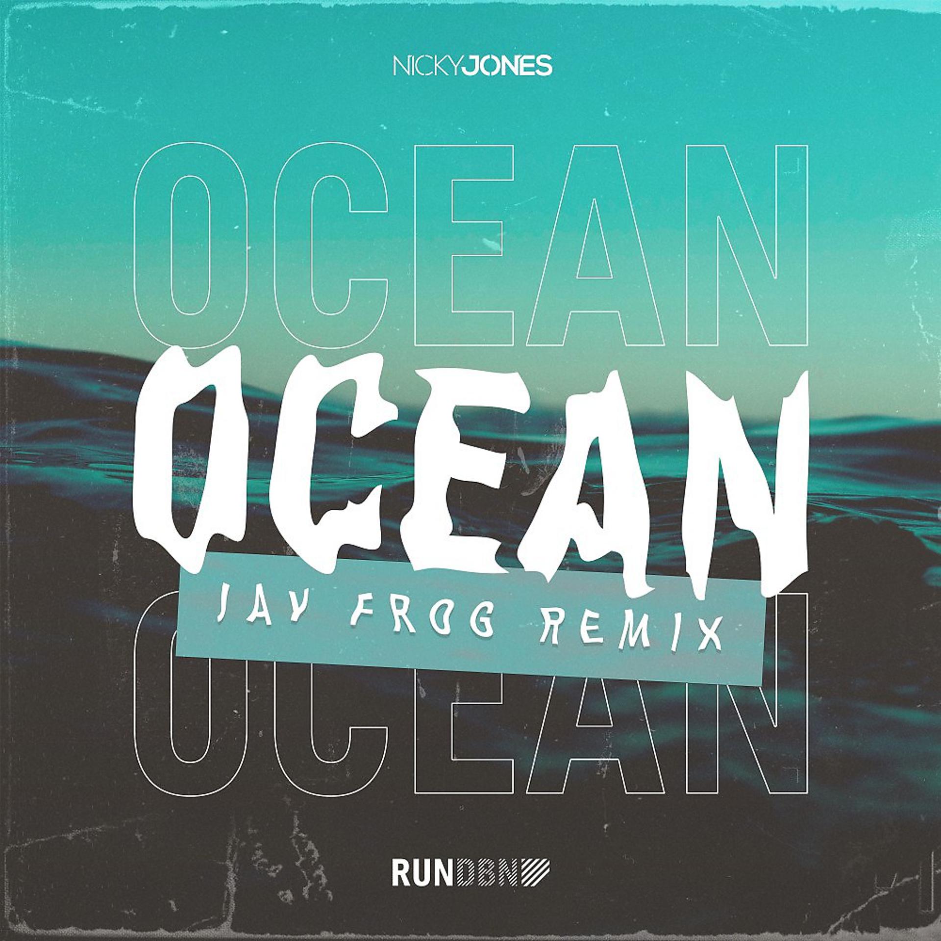 Постер альбома Ocean (Jay Frog Remix)