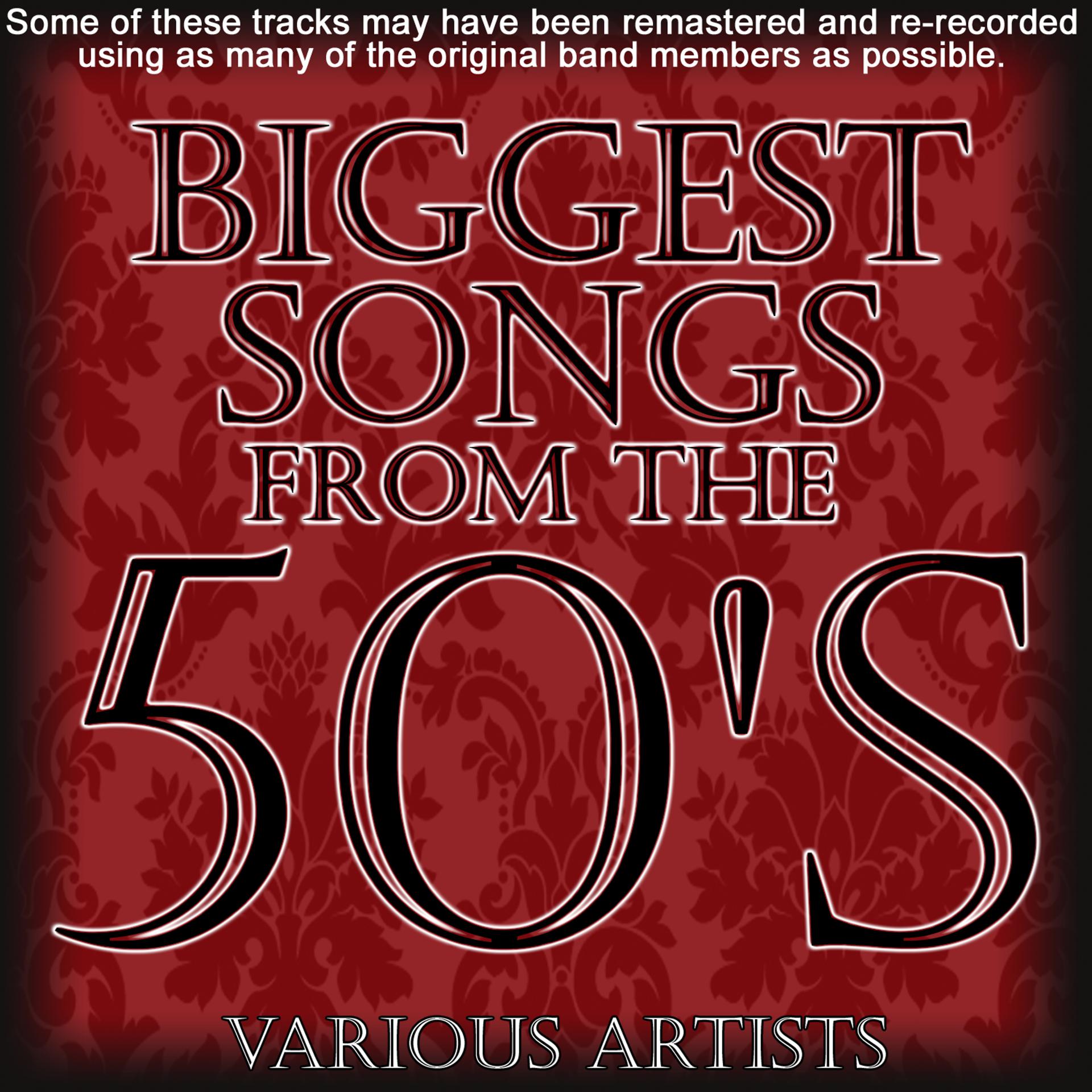 Постер альбома Biggest Songs From The 50's