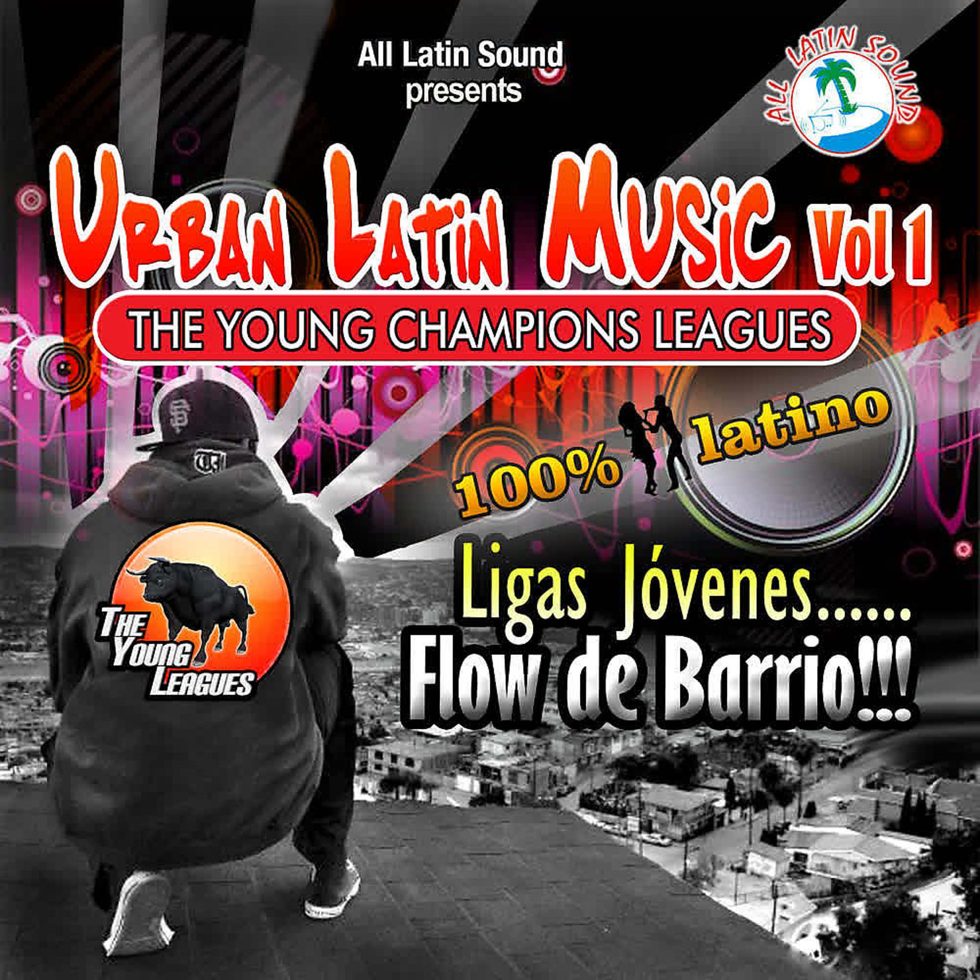 Постер альбома Urban Latin Music ...The Young Champions Leagues Vol 1.