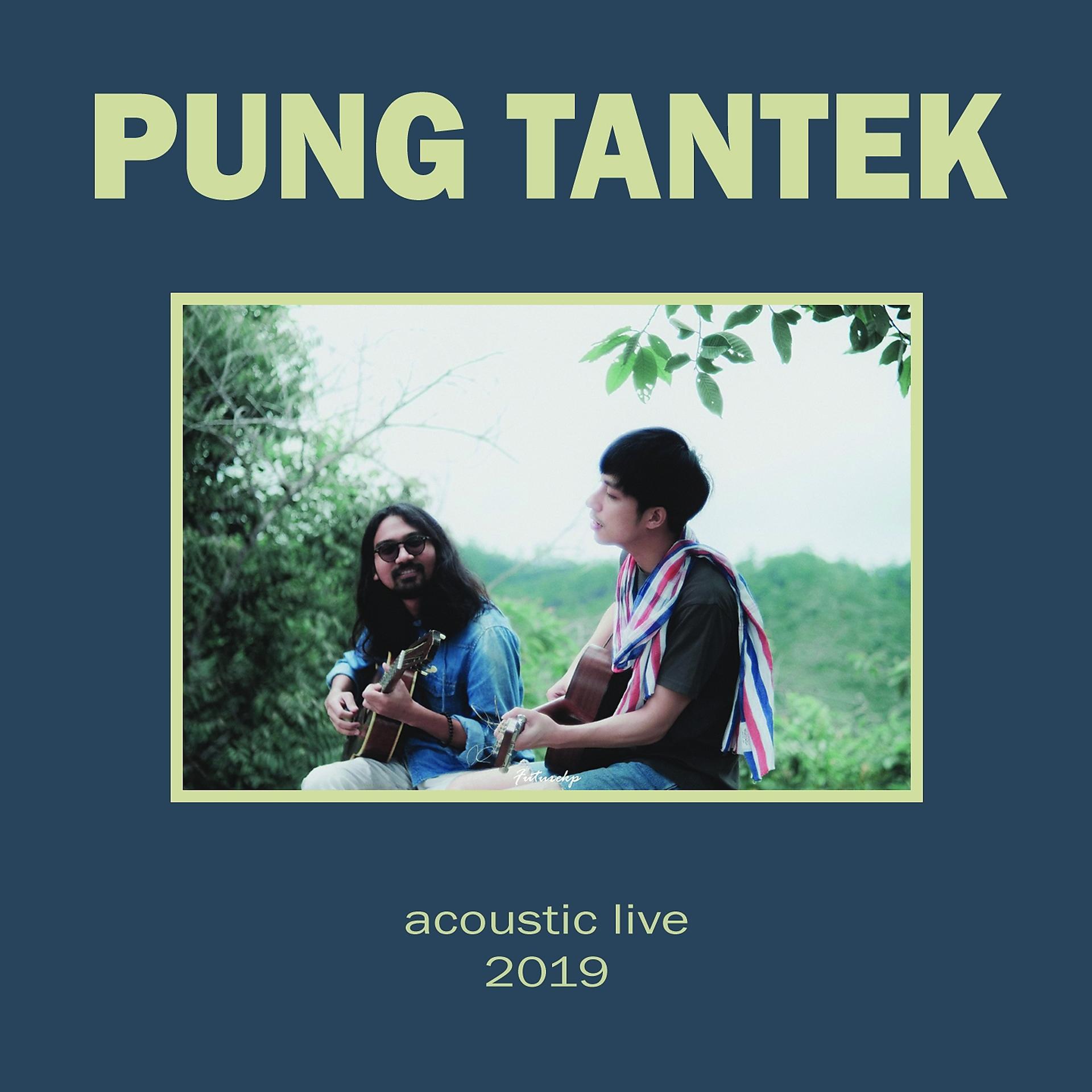 Постер альбома Pung Tantek 2019 (Acoustic)