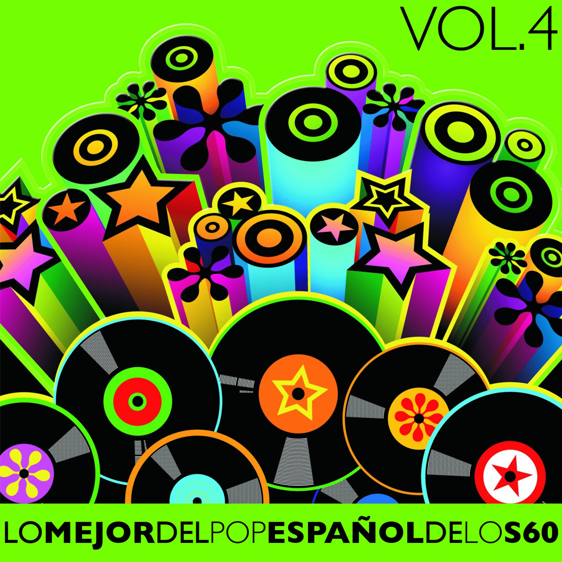 Постер альбома Lo Mejor del Pop Español de los 60 Vol. 4