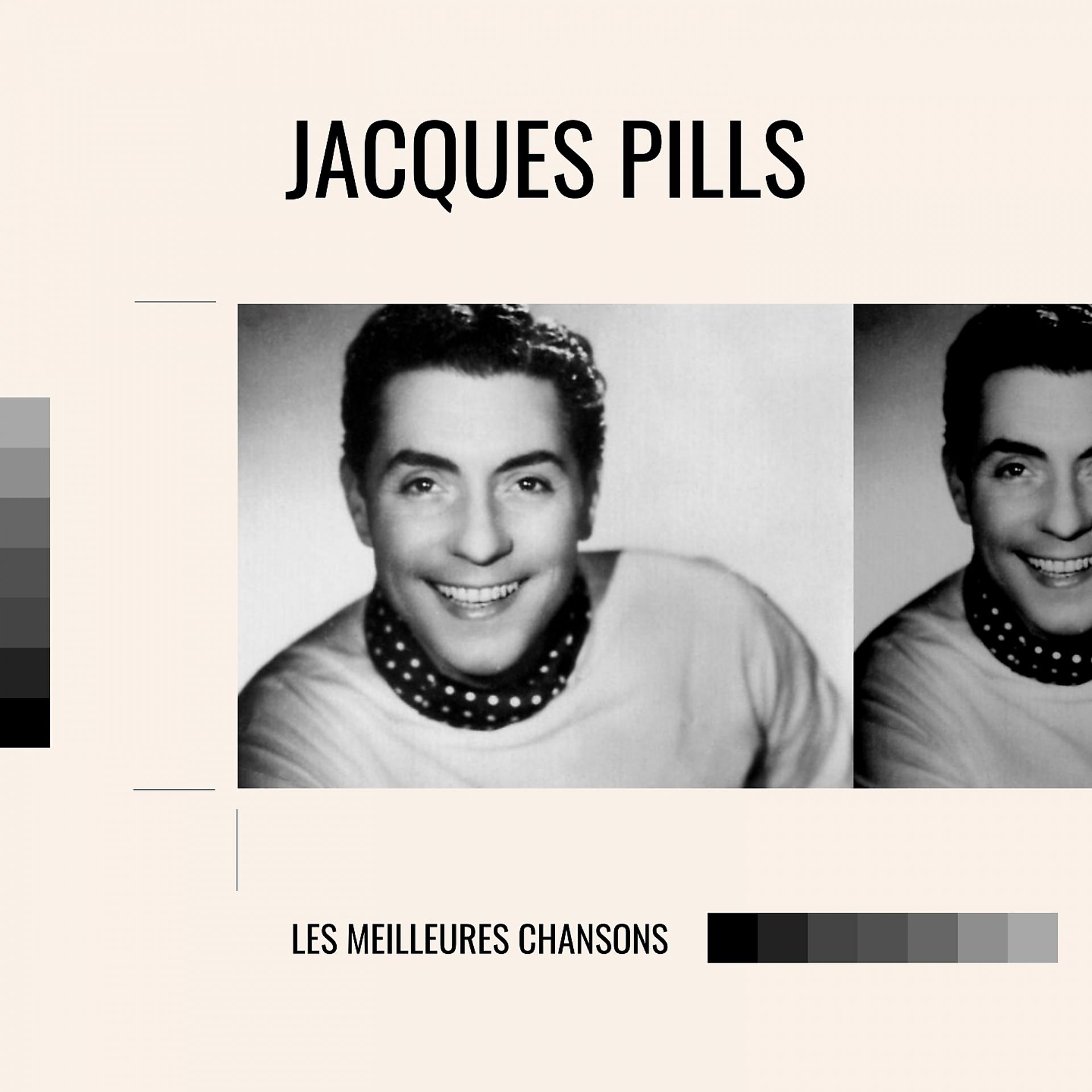 Постер альбома Jacques pills - les meilleures chansons
