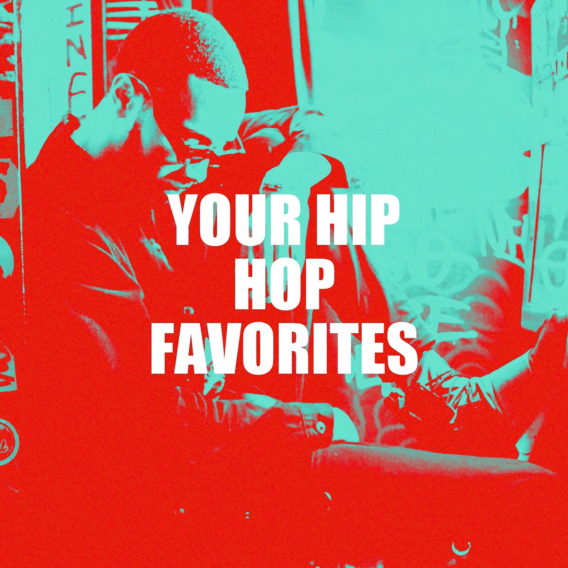 Постер альбома Your Hip Hop Favorites