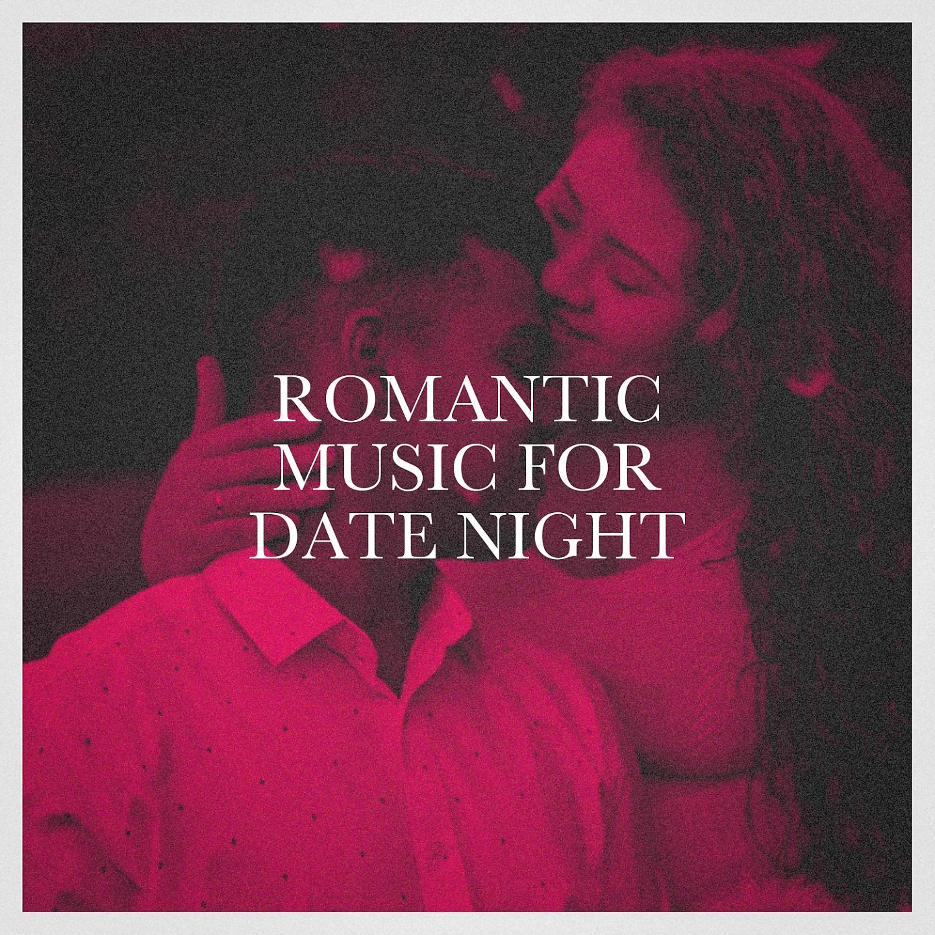 Постер альбома Romantic Music for Date Night