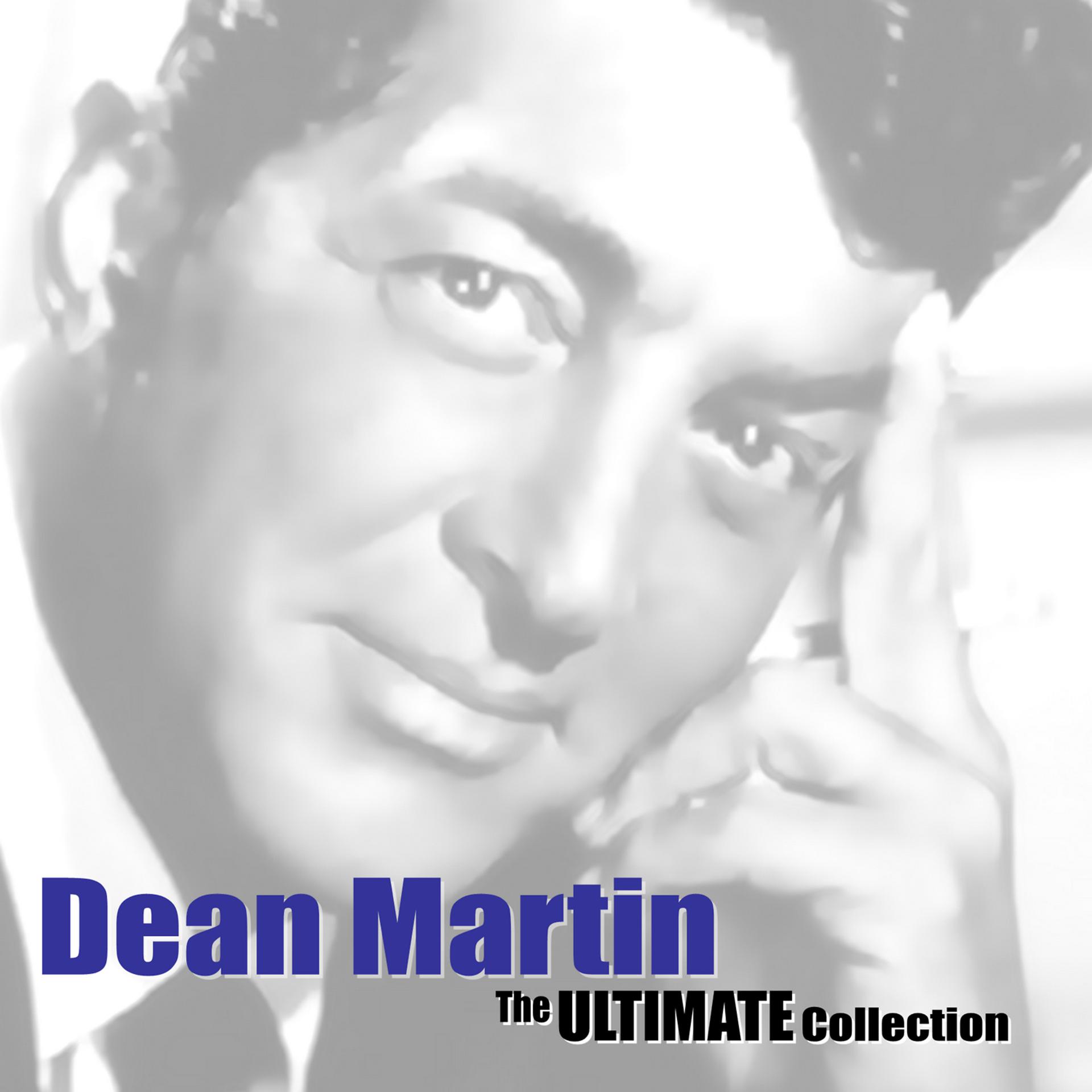 Постер альбома Dean Martin: The Ultimate Collection