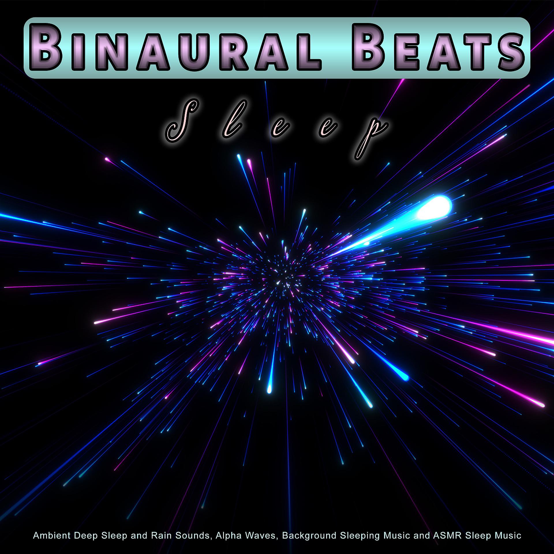 Постер альбома Binaural Beats Sleep: Ambient Deep Sleep and Rain Sounds, Alpha Waves, Background Sleeping Music and ASMR Sleep Music