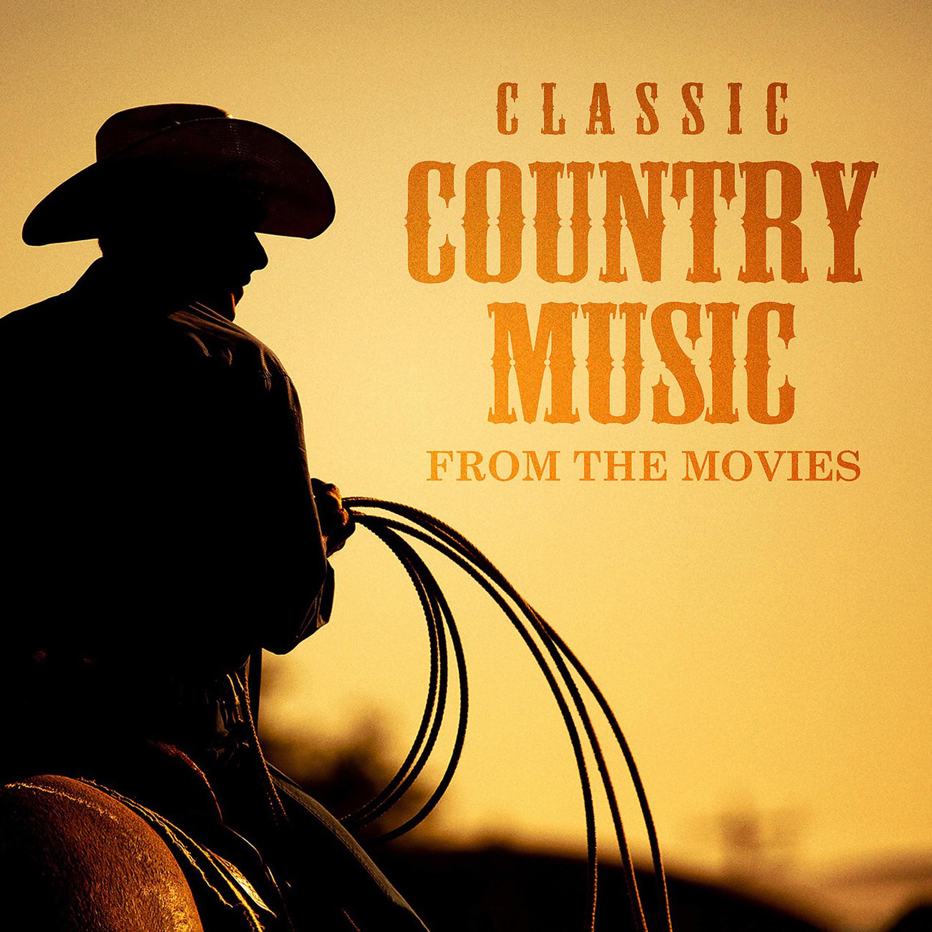 Постер альбома Classic Country Music from the Movies