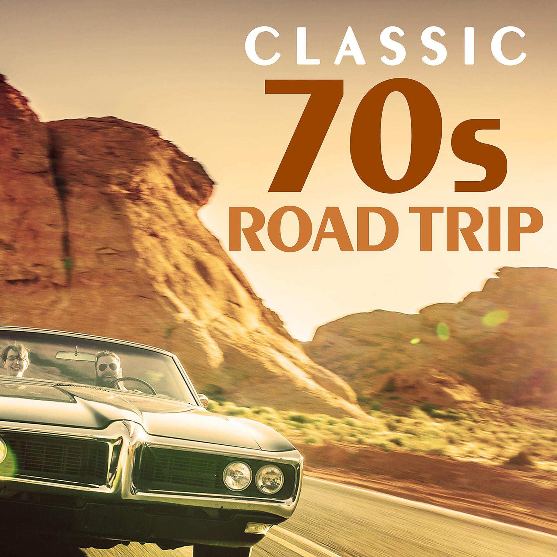 Постер альбома Classic 70s Road Trip