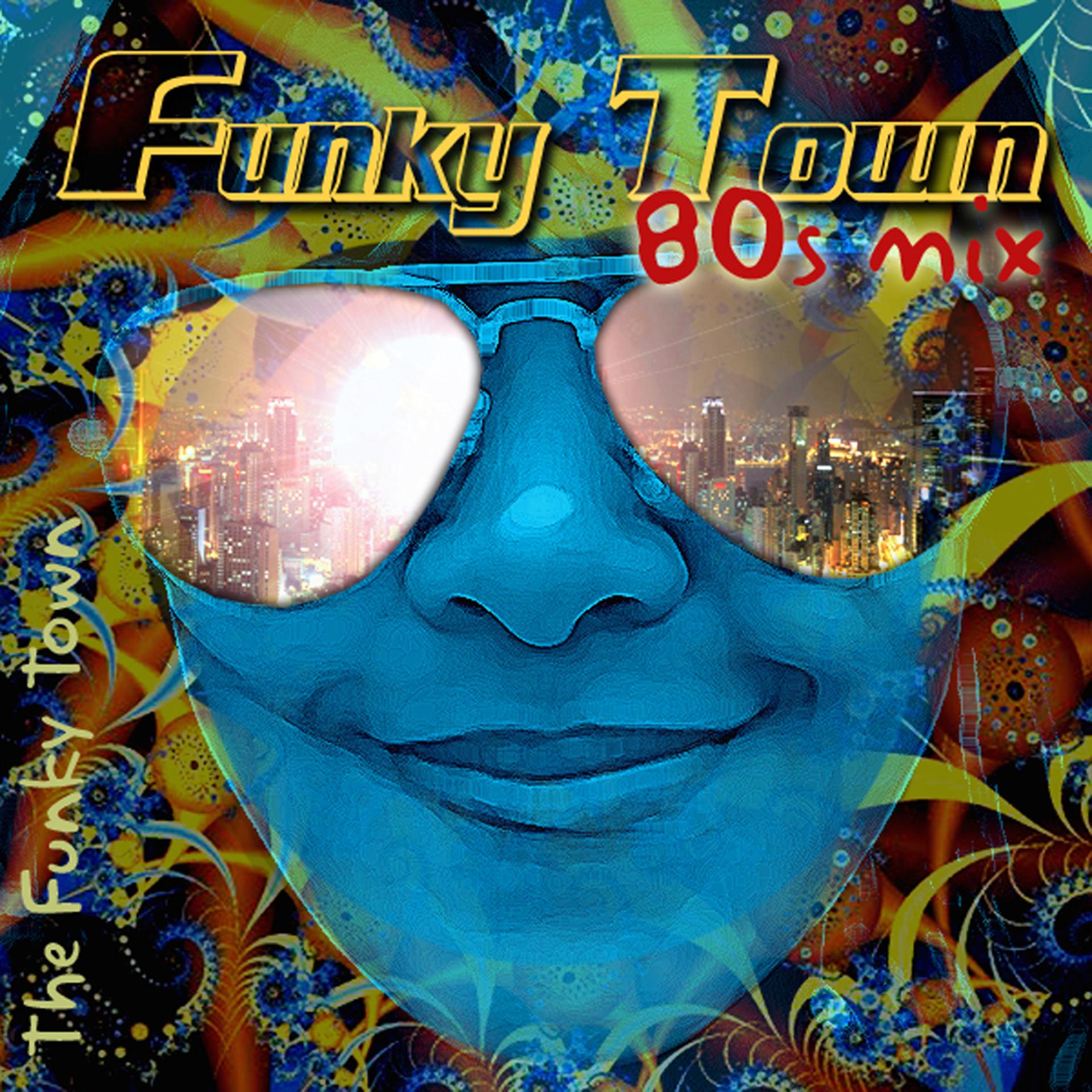 Постер альбома Funky Town (80s mix)