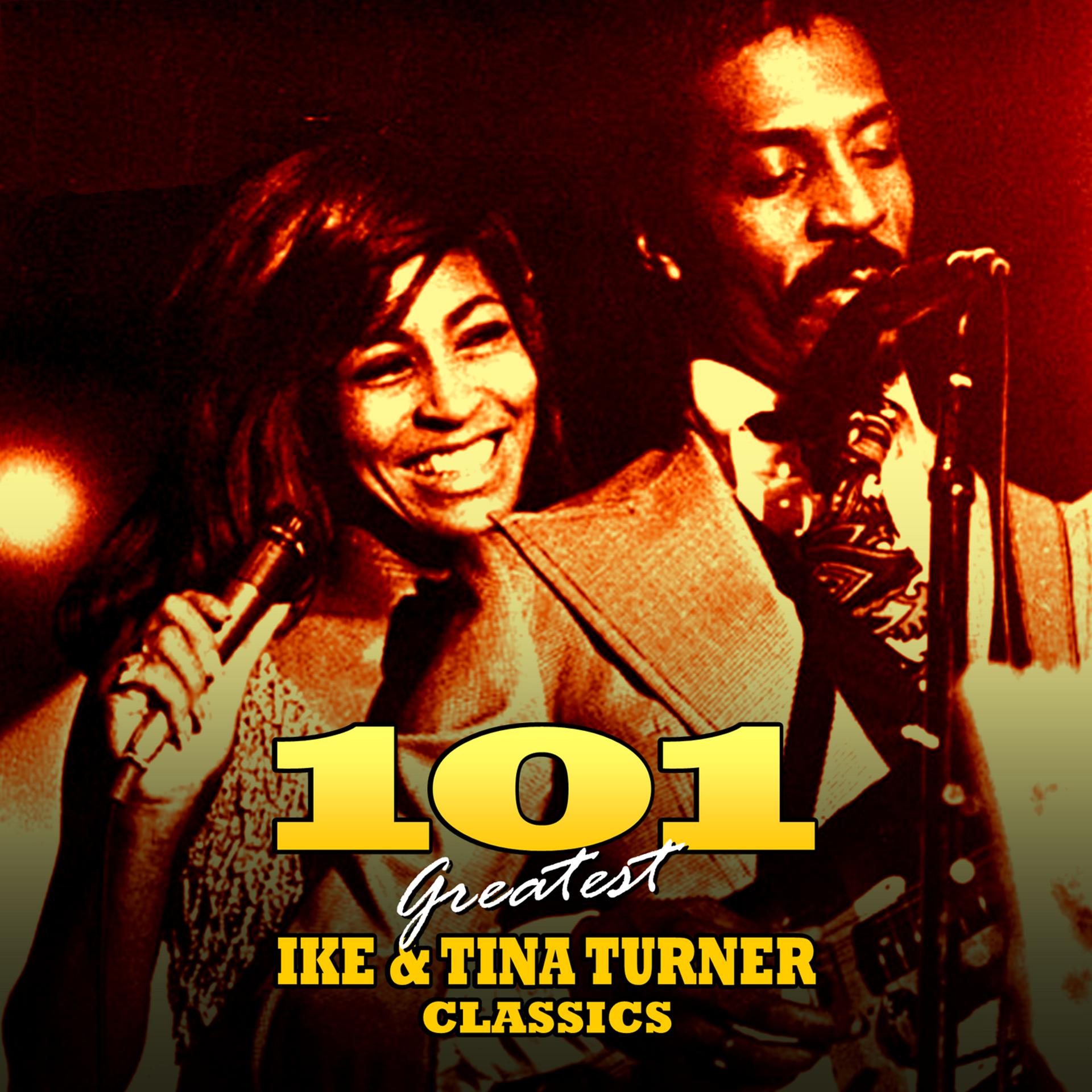 Постер альбома 101 Greatest Ike & Tina Turner