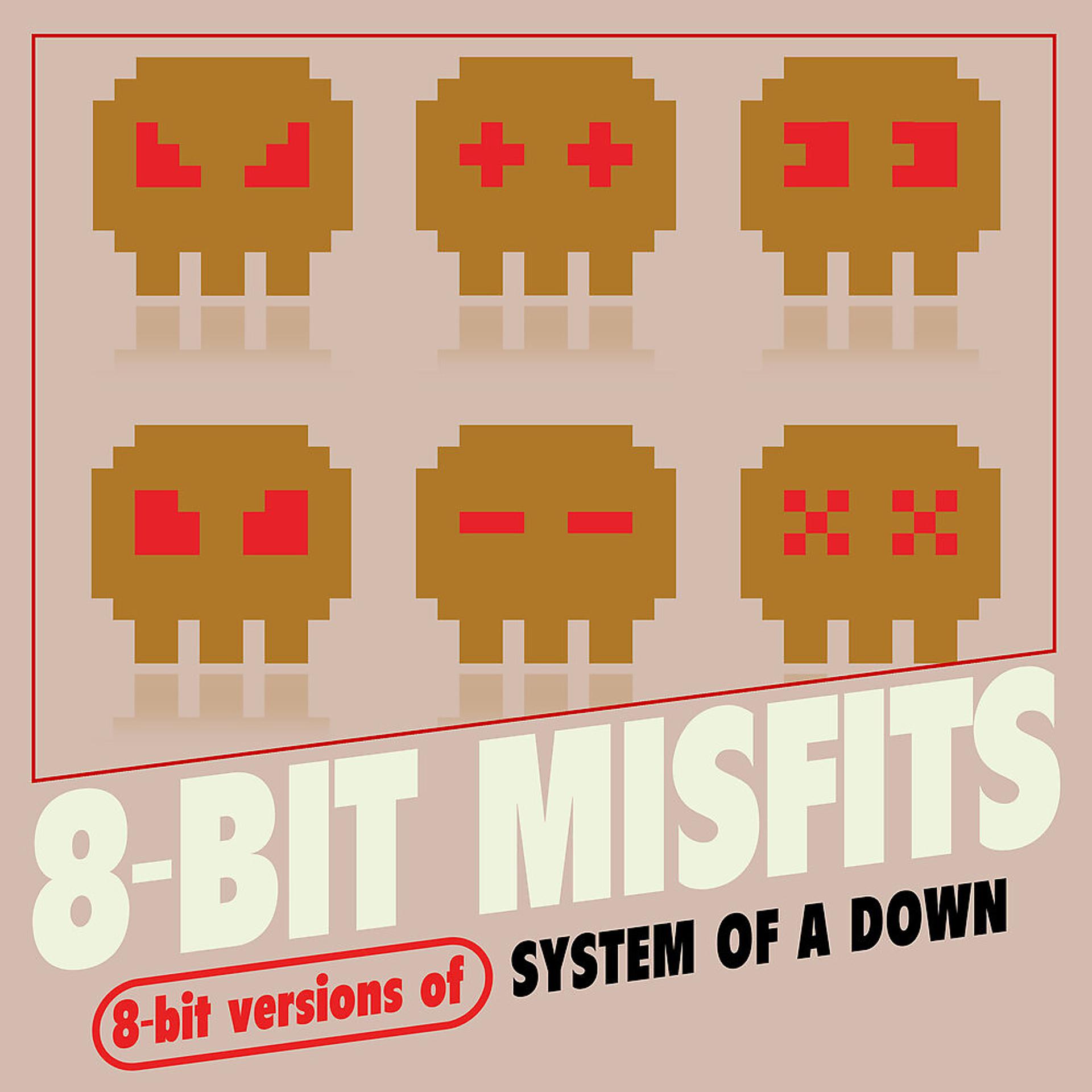 Постер альбома 8-Bit Versions of System of a Down