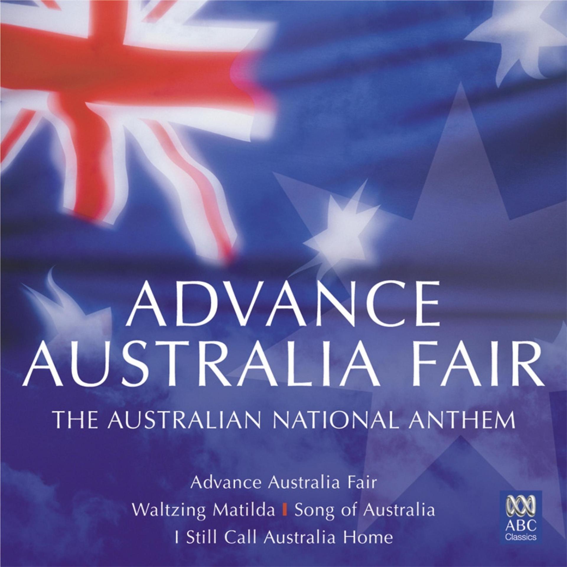 Постер альбома Advance Australia Fair: The Australian National Anthem