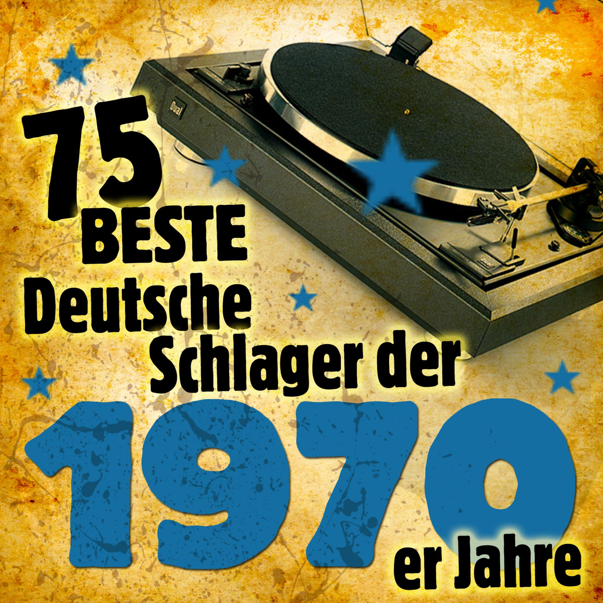 Постер альбома Die 75 besten Deutschen Schlager der 1970er Jahre