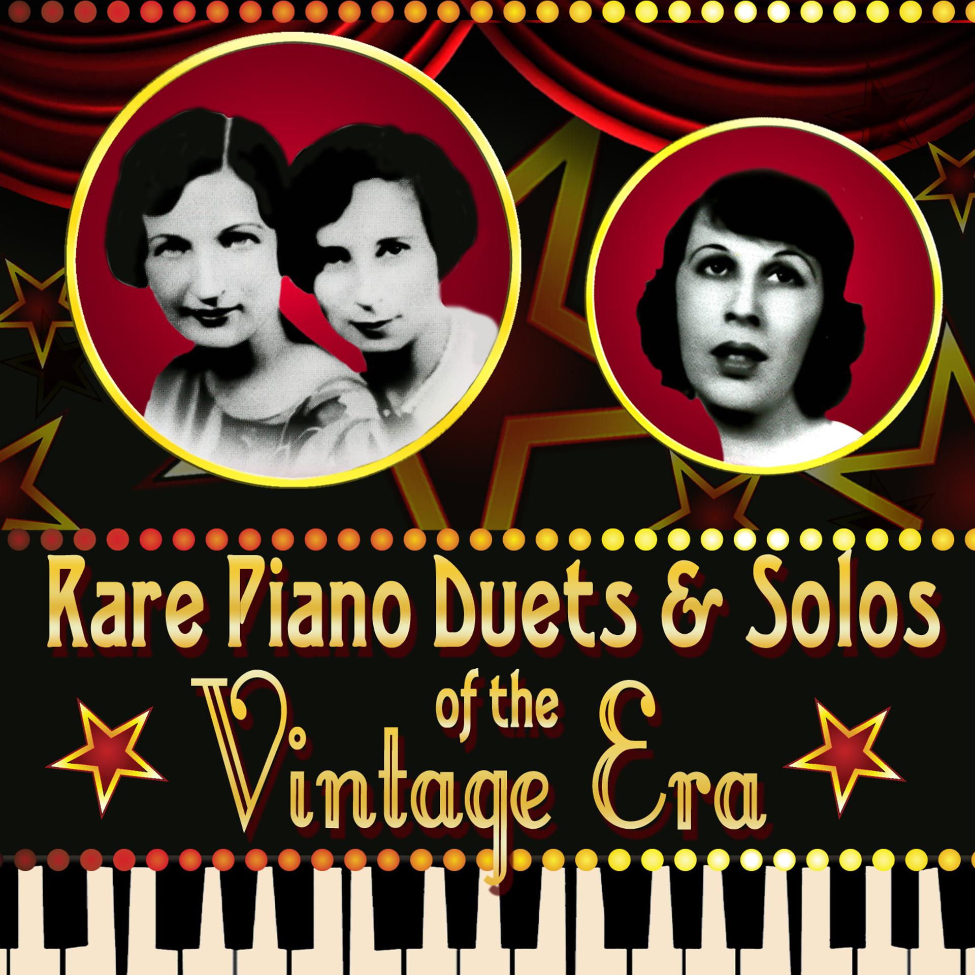 Постер альбома Rare Piano Duets & Solos of the Vintage Era