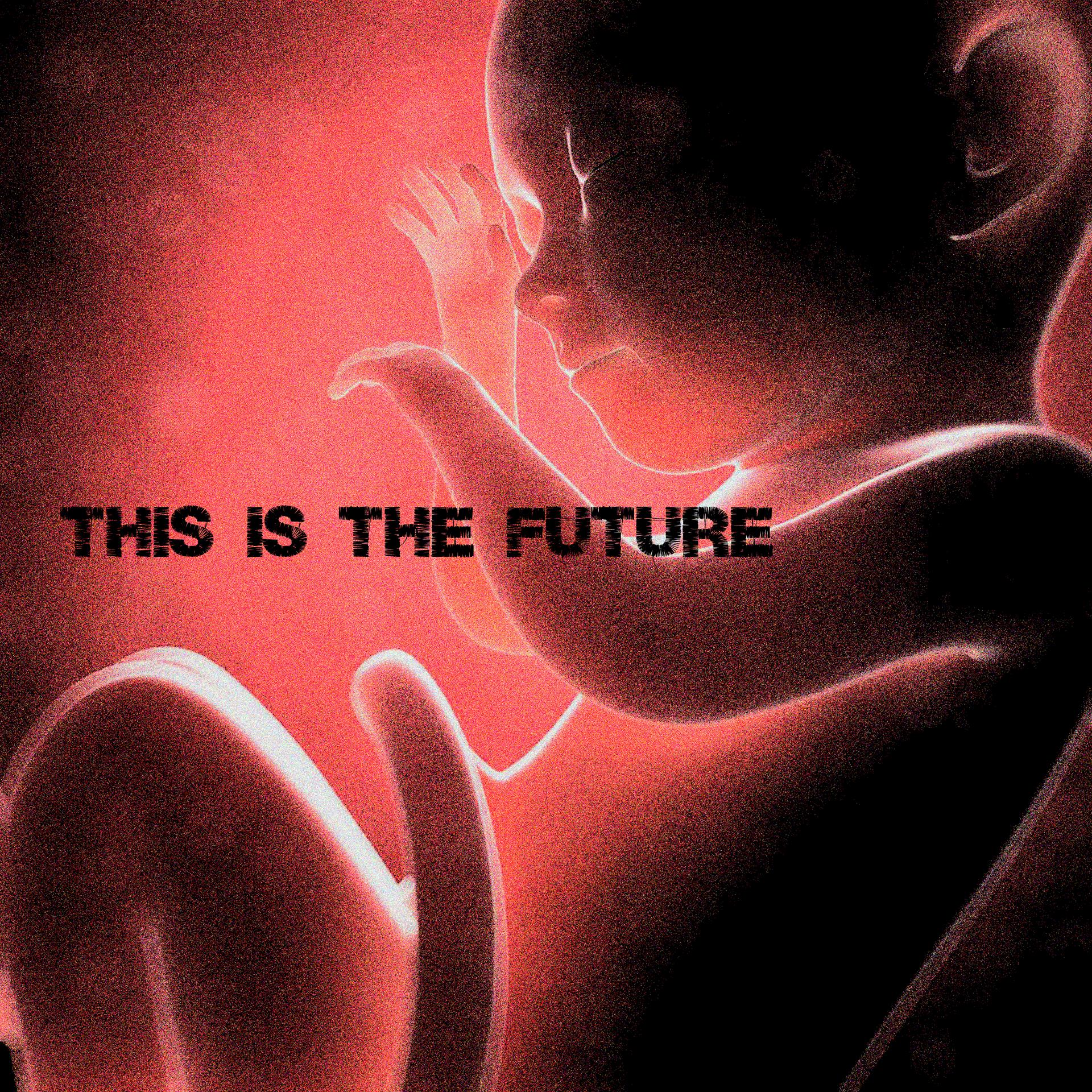 Постер альбома This Is the Future