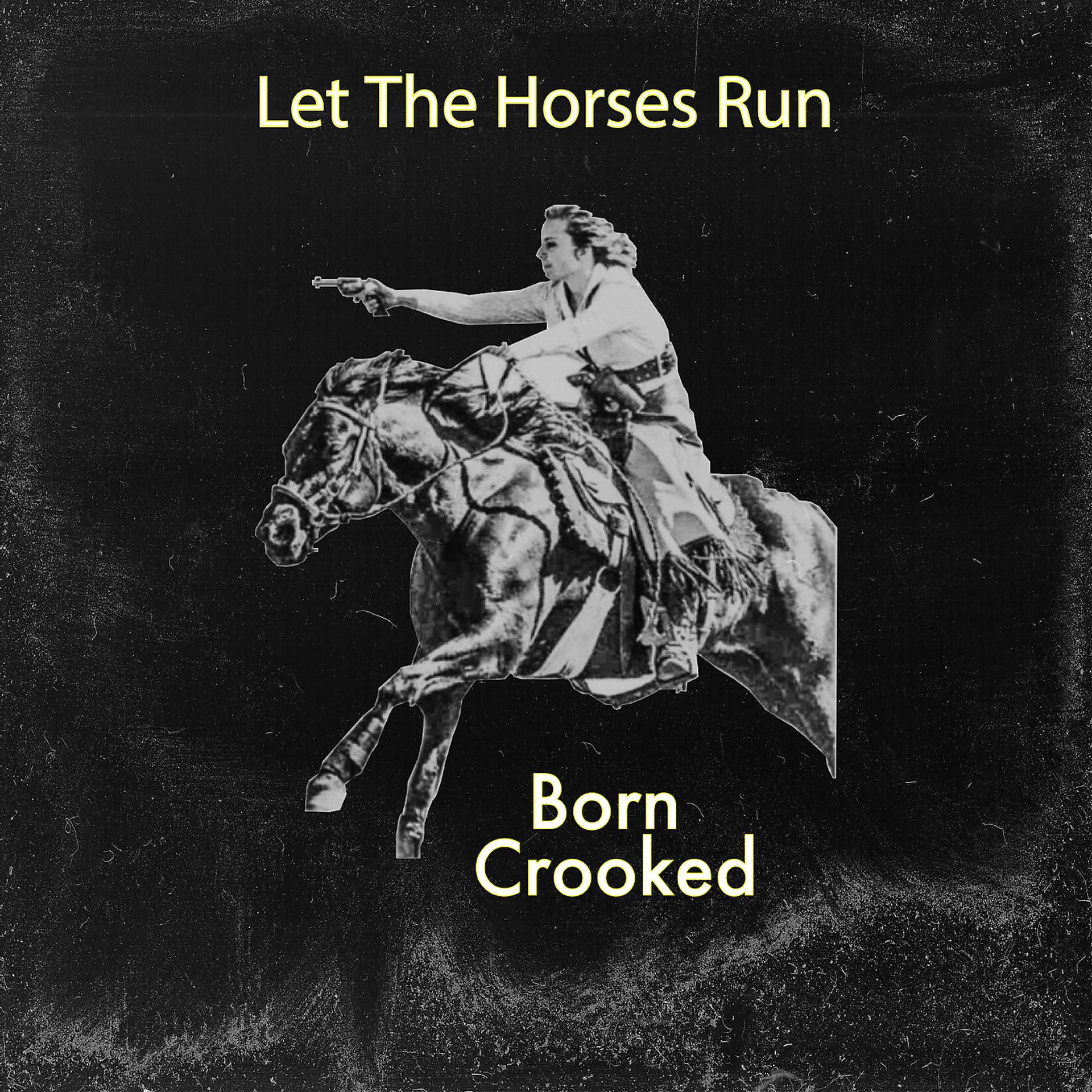 Постер альбома Let the Horses Run