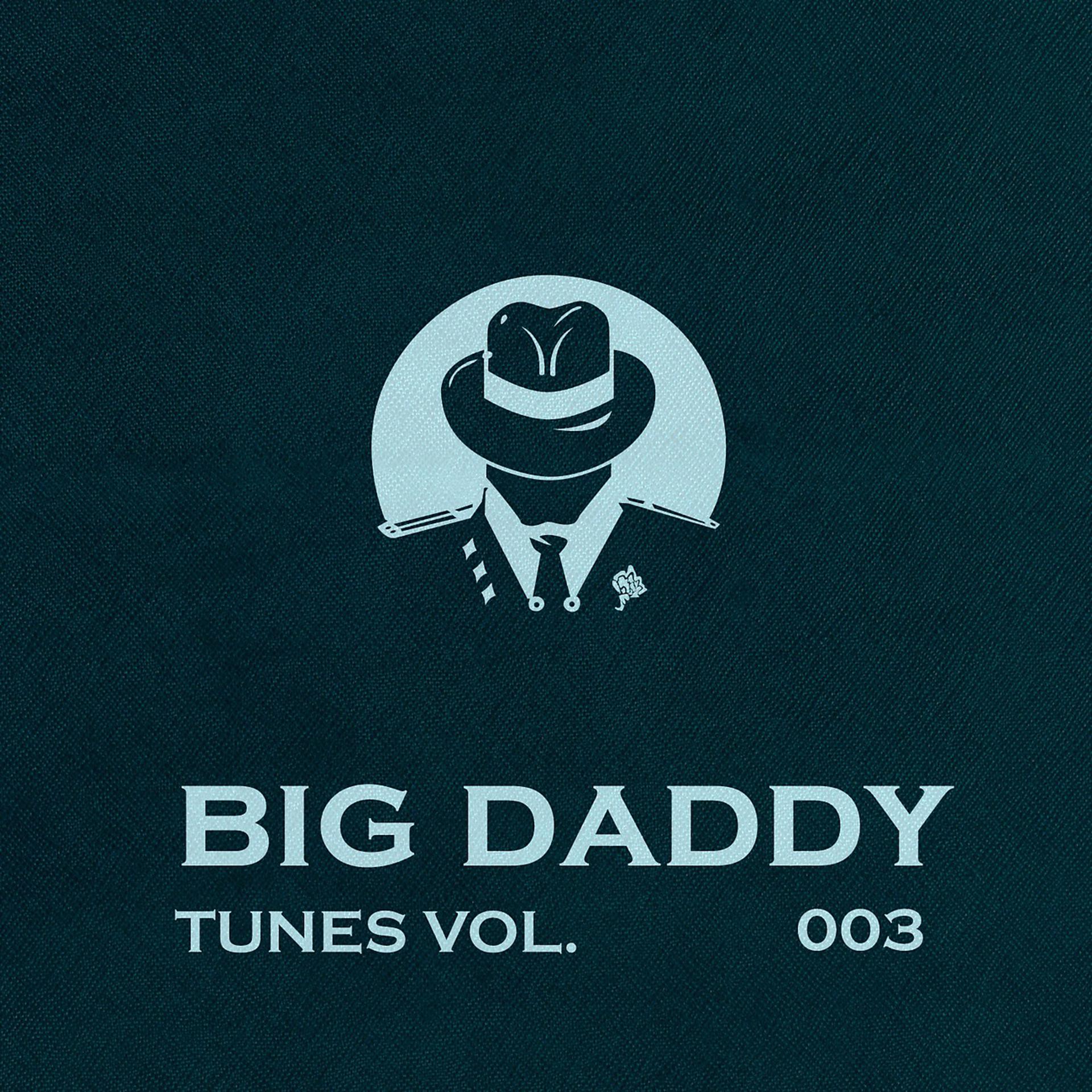 Постер альбома Big Daddy Tunes, Vol.003