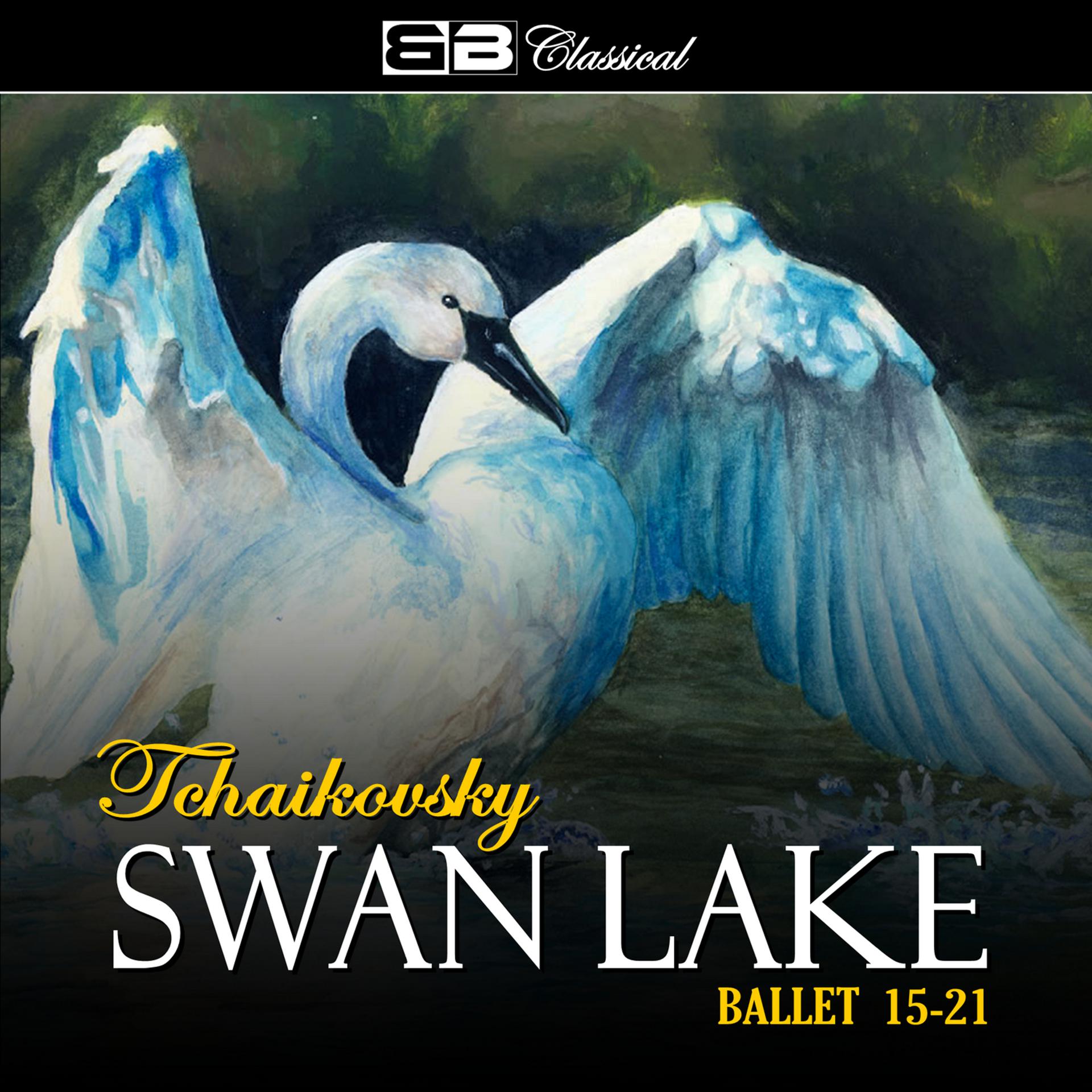 Постер альбома Tchaikovsky Swan Lake Ballet 15-21