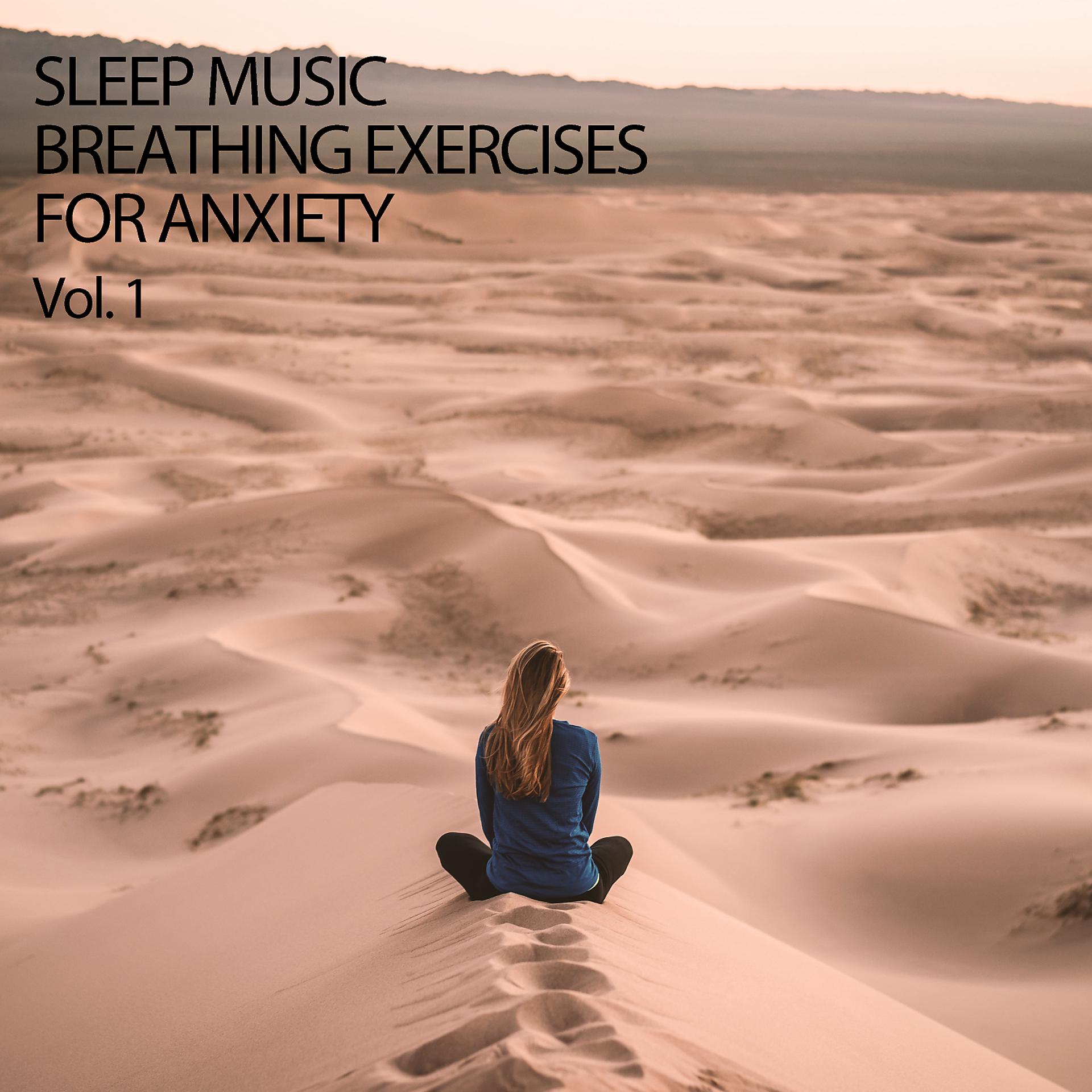 Постер альбома Sleep Music: Breathing Exercises For Anxiety Vol. 1