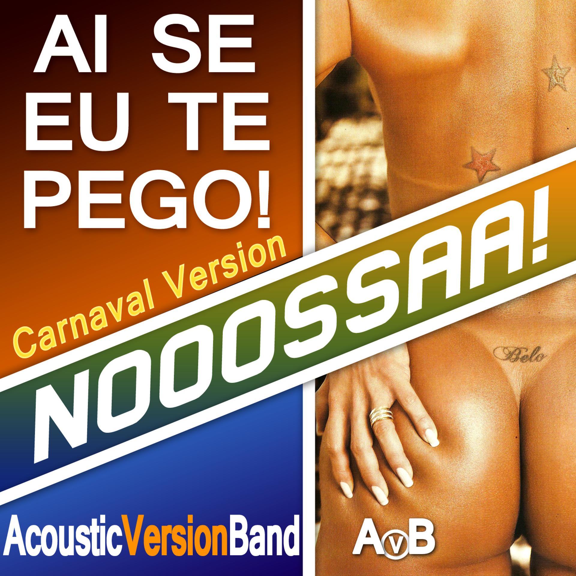 Постер альбома Ai Se Eu Te Pego Nooossaa! (Carnaval Version)