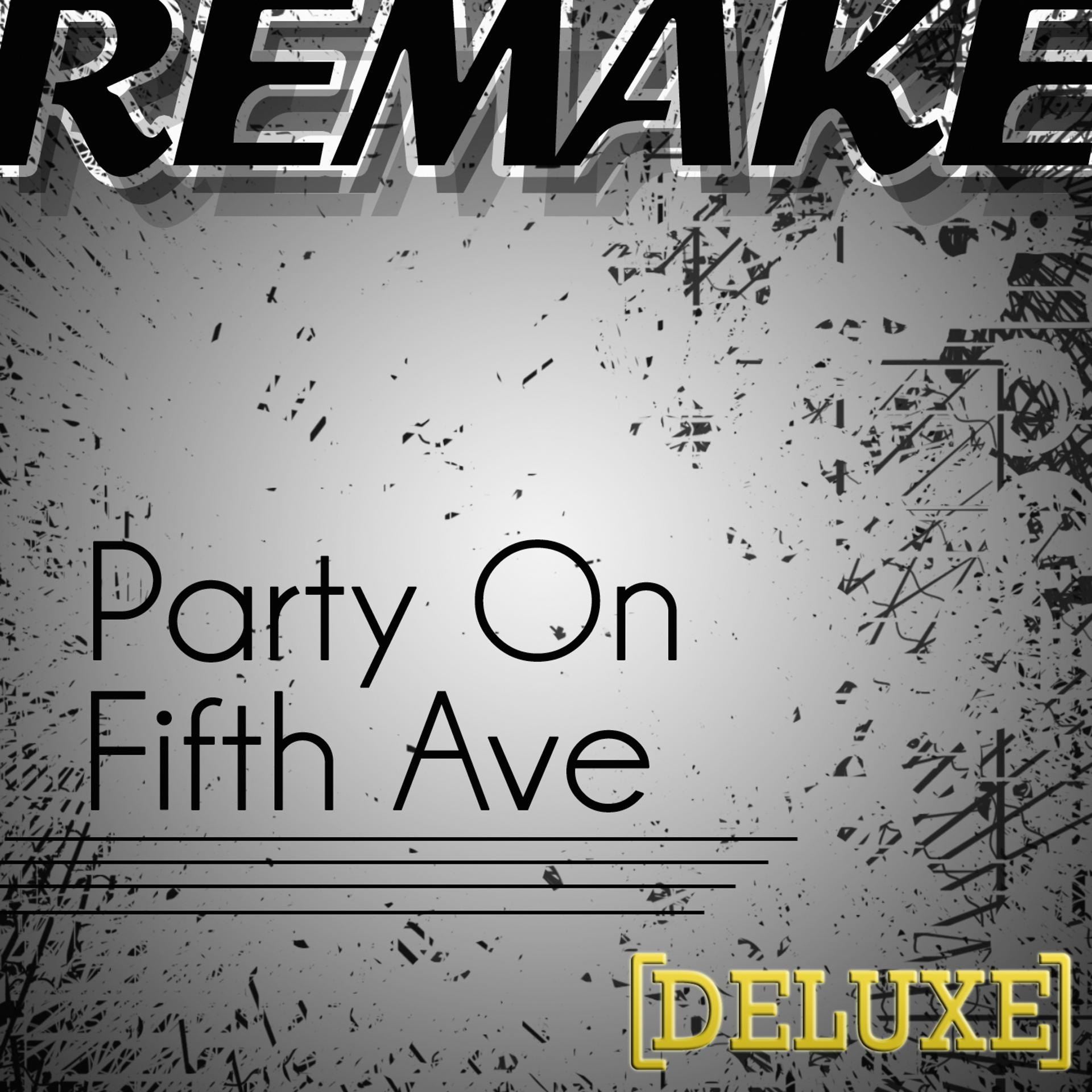 Постер альбома Party On Fifth Ave. (Mac Miller Deluxe Remake)