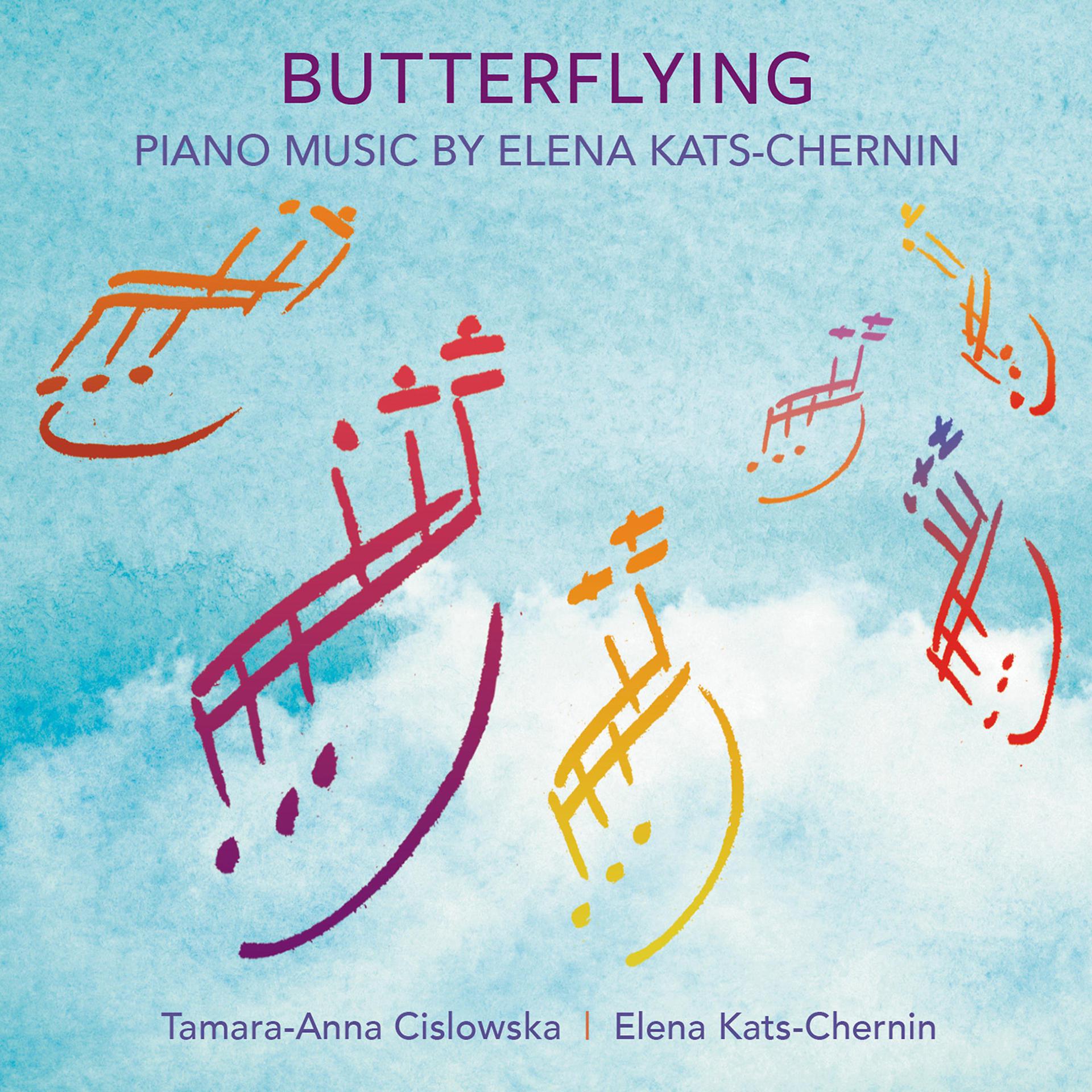 Постер альбома Butterflying: Piano Music of Elena Kats-Chernin
