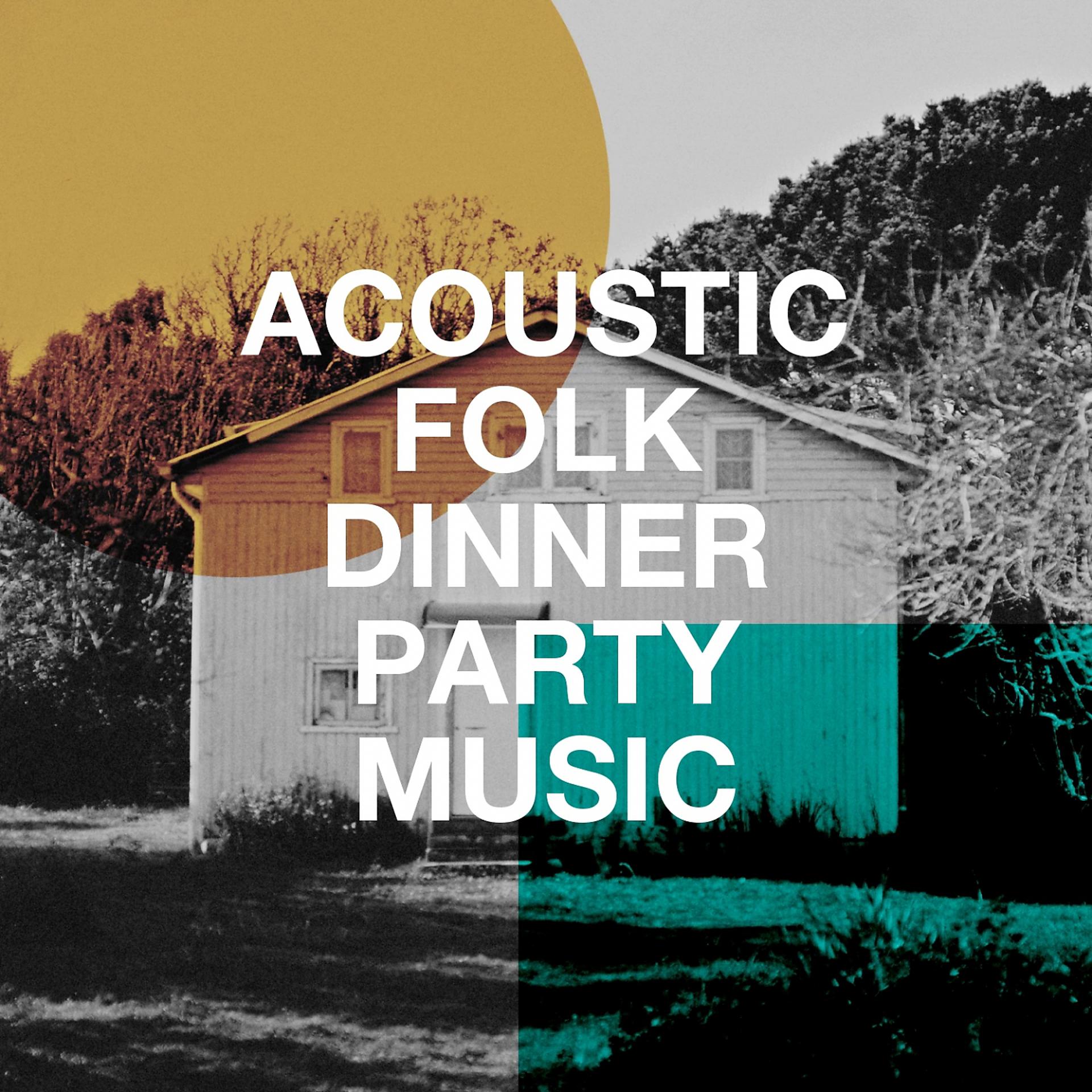 Постер альбома Acoustic Folk Dinner Party Music