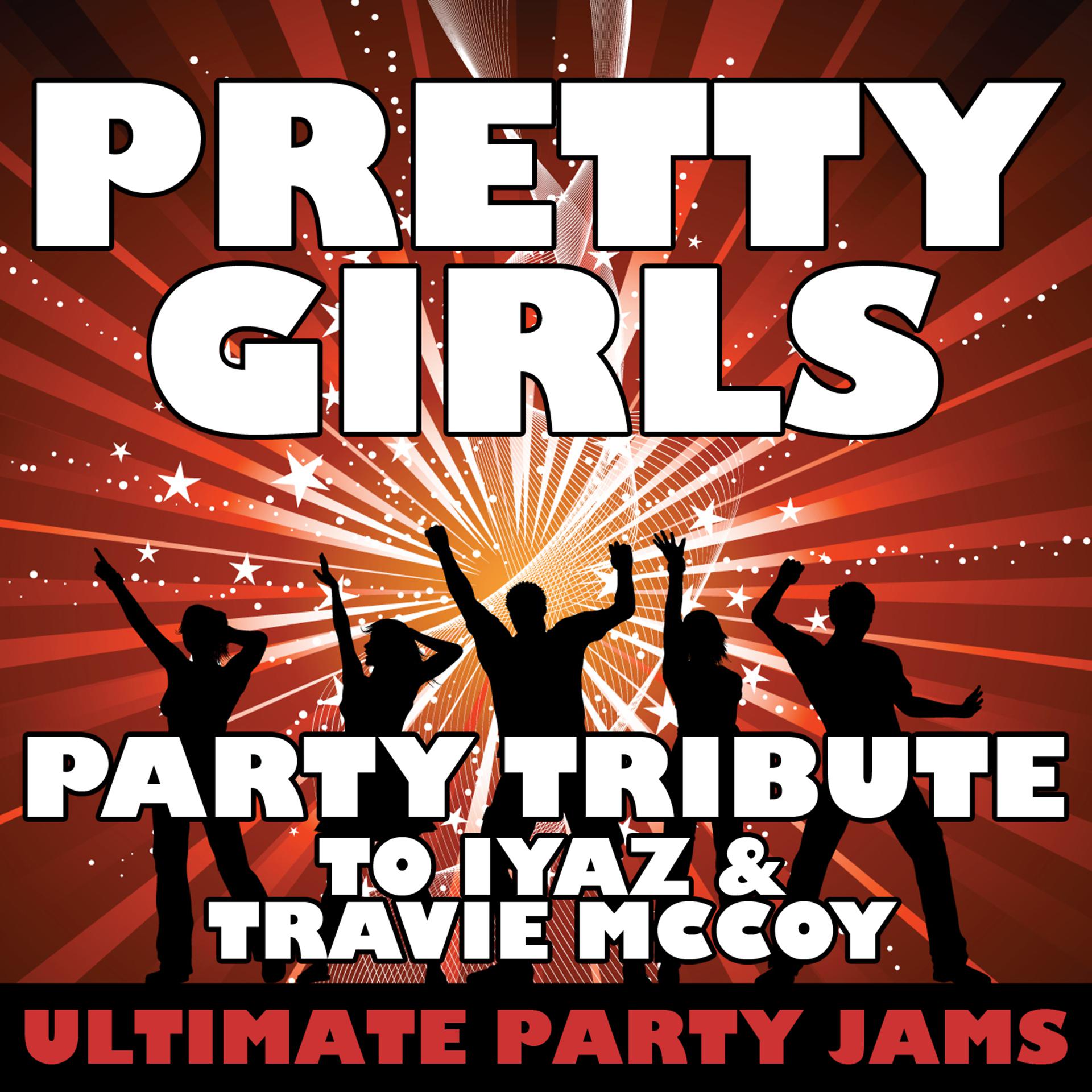 Постер альбома Pretty Girls (Party Tribute to Iyaz & Travie McCoy)