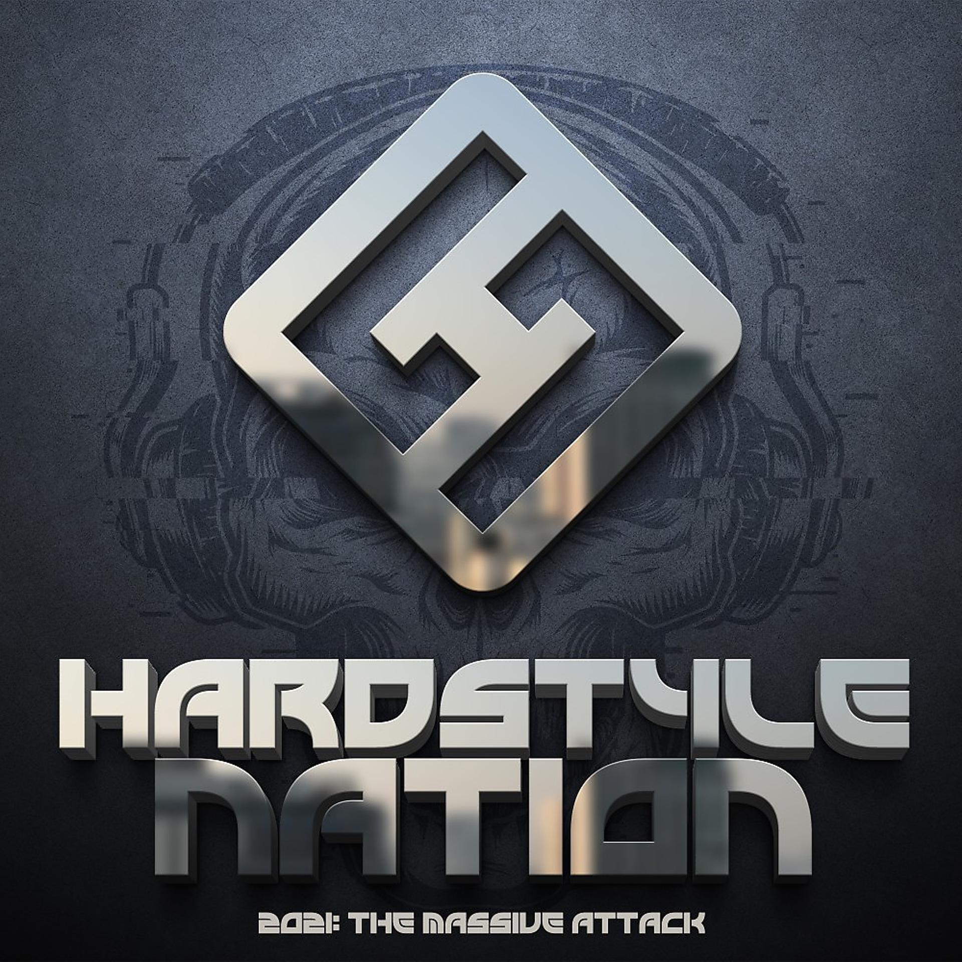 Постер альбома Hardstyle Nation 2021 : The Massive Attack