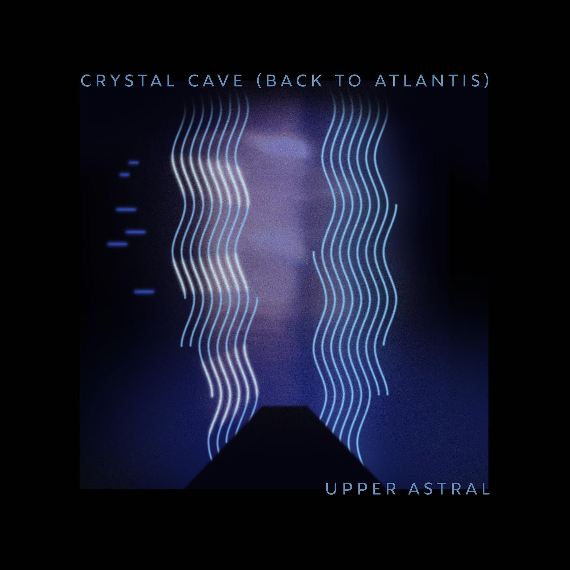 Постер альбома Crystal Cave (Back To Atlantis)